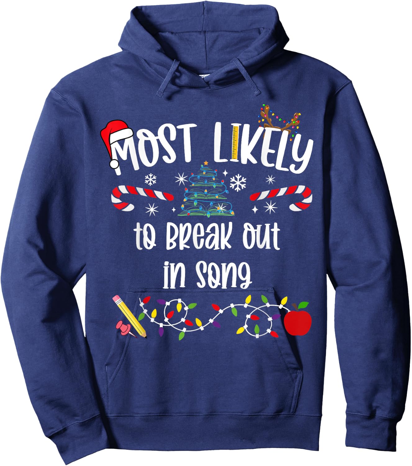 Teacher Christmas Most Likely To break out in song Cute Funn Hoodie - Hoodie | Navy