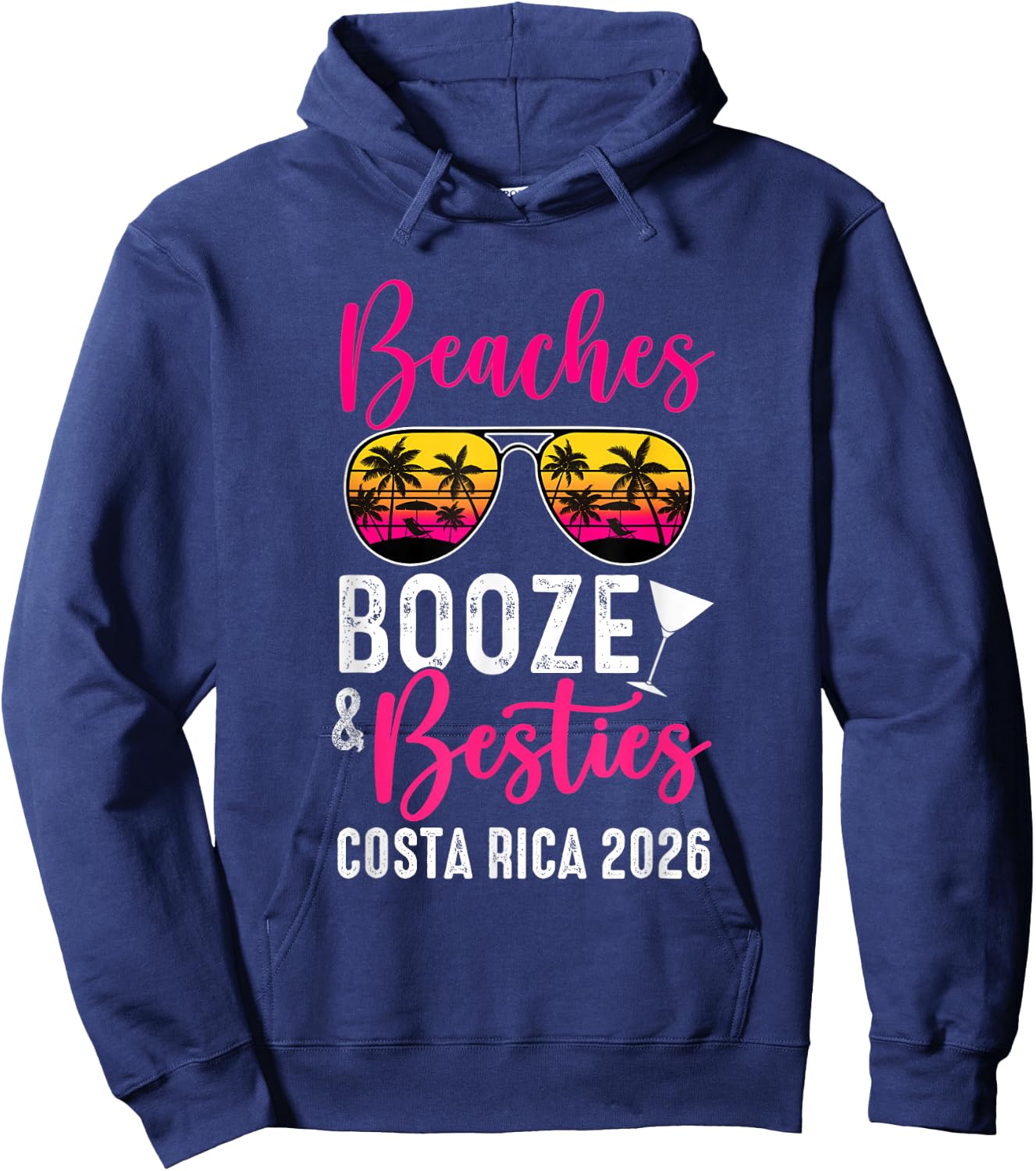 Girls Weekend Trip Costa Rica 2026 Beaches Booze Besties Hoodie - Hoodie | Navy