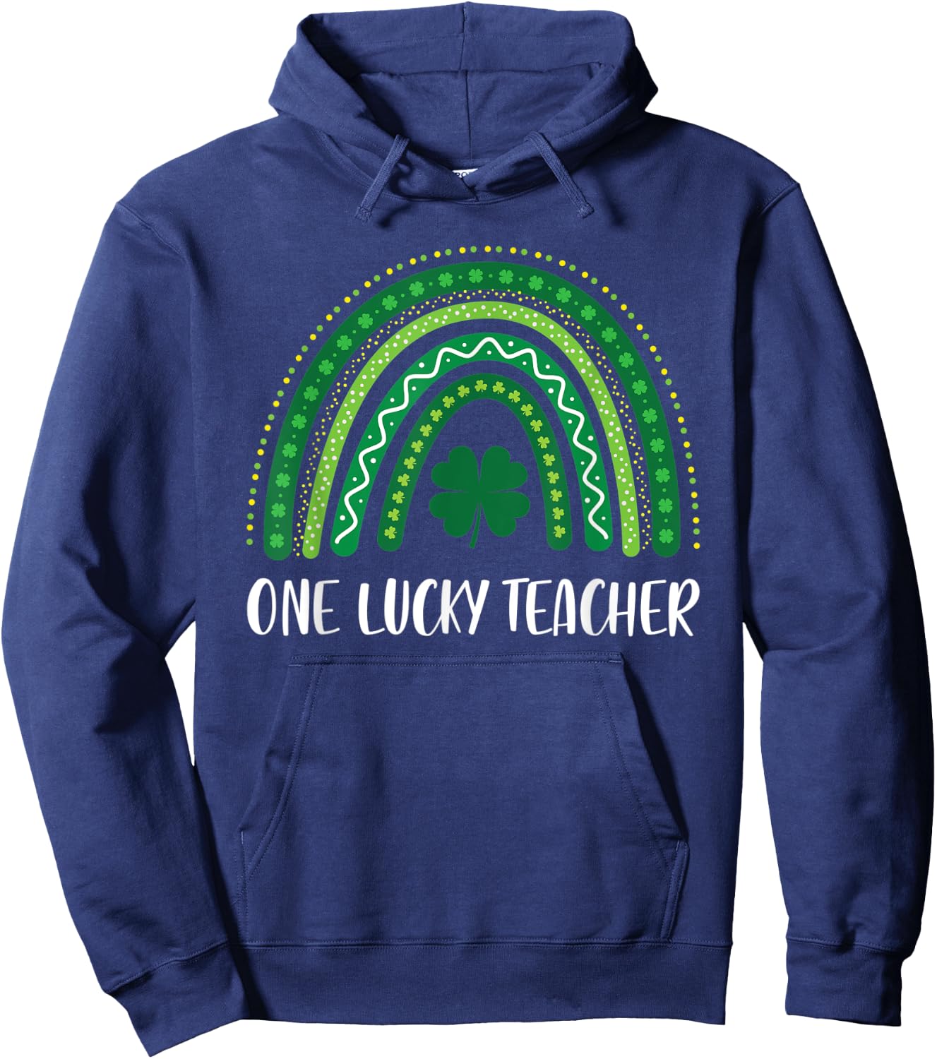 One Lucky Teacher Rainbow St Patrick’s Day Appreciation Hoodie - Hoodie | Navy