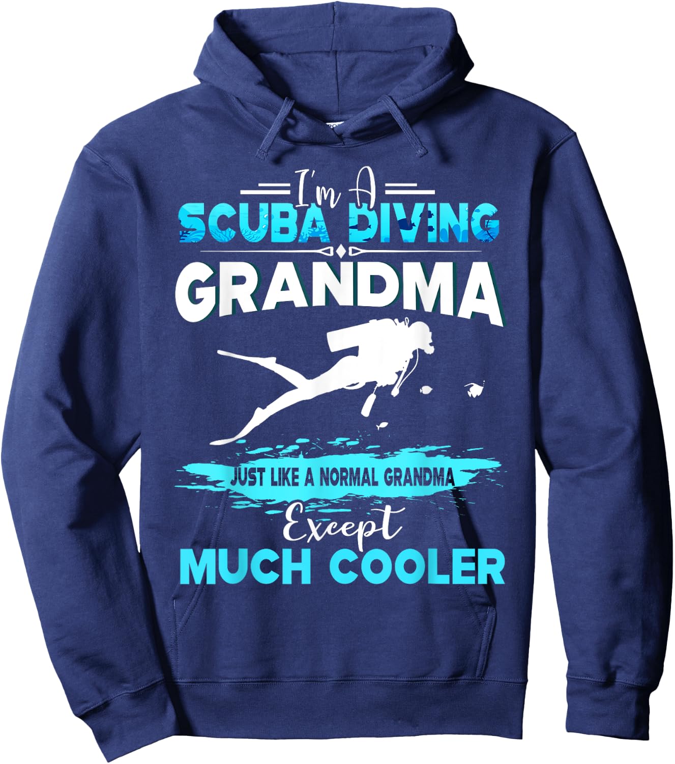 I'm A Scuba Diving Grandma Except Much Cooler Hoodie - Hoodie | Navy