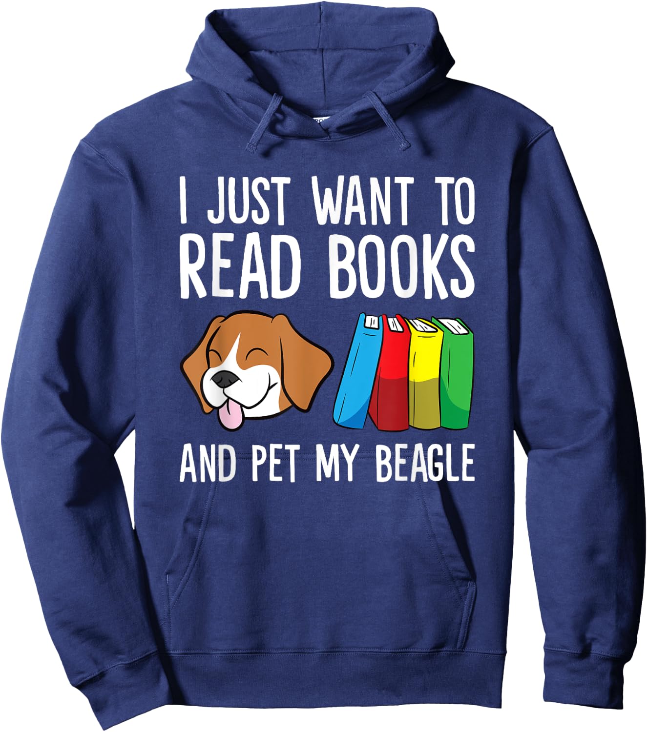 I Just Want To Read Books And Pet My Beagle Hoodie - Hoodie | Navy