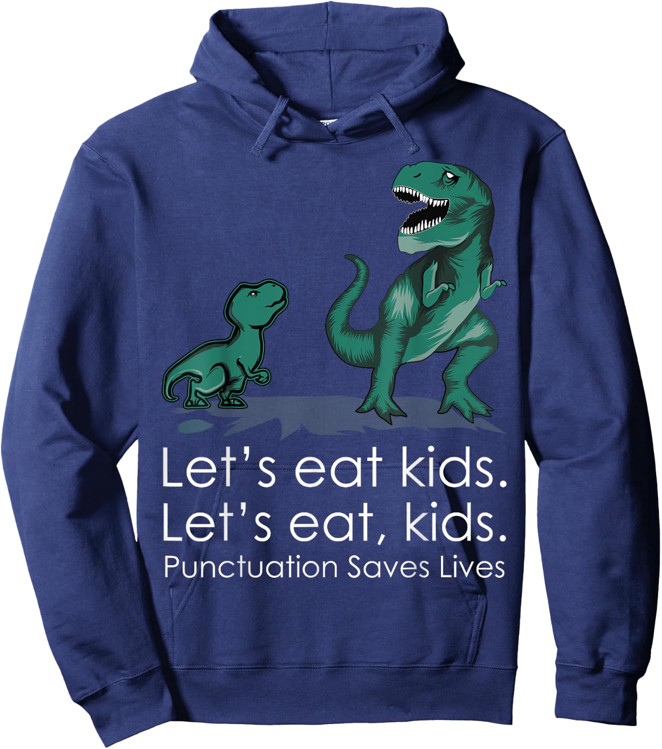 Lets Eat, Kids Punctuation Saves Lives Funny Grammar Teacher Hoodie - Hoodie | Navy