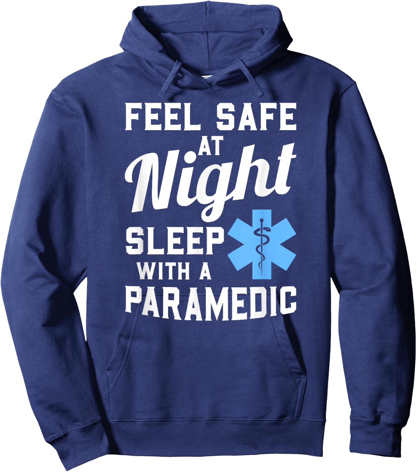 Feel Safe At Night Sleep With a Paramedic Funny Gift Hoodie - Hoodie | Navy