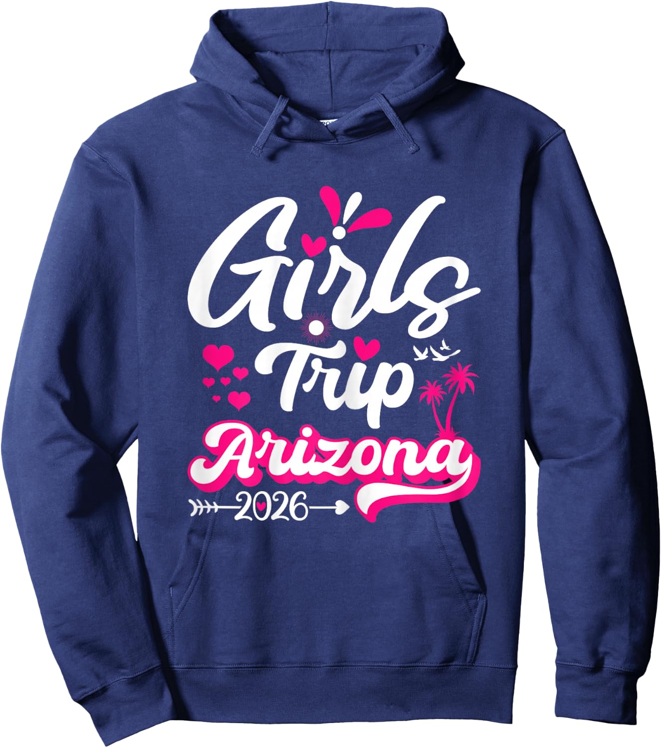 Girls Trip Arizona 2026 Matching Group Hoodie - Hoodie | Navy