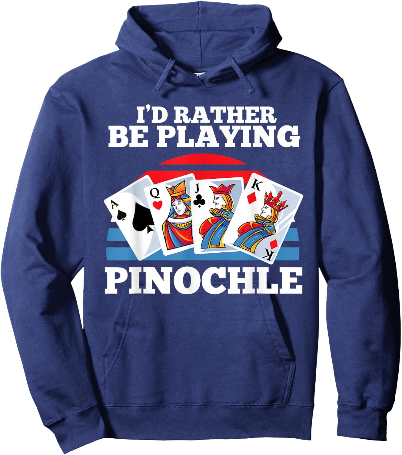 Pinochle Card Game Gift - Funny Rather Be Playing Pinochle Hoodie - Hoodie | Navy