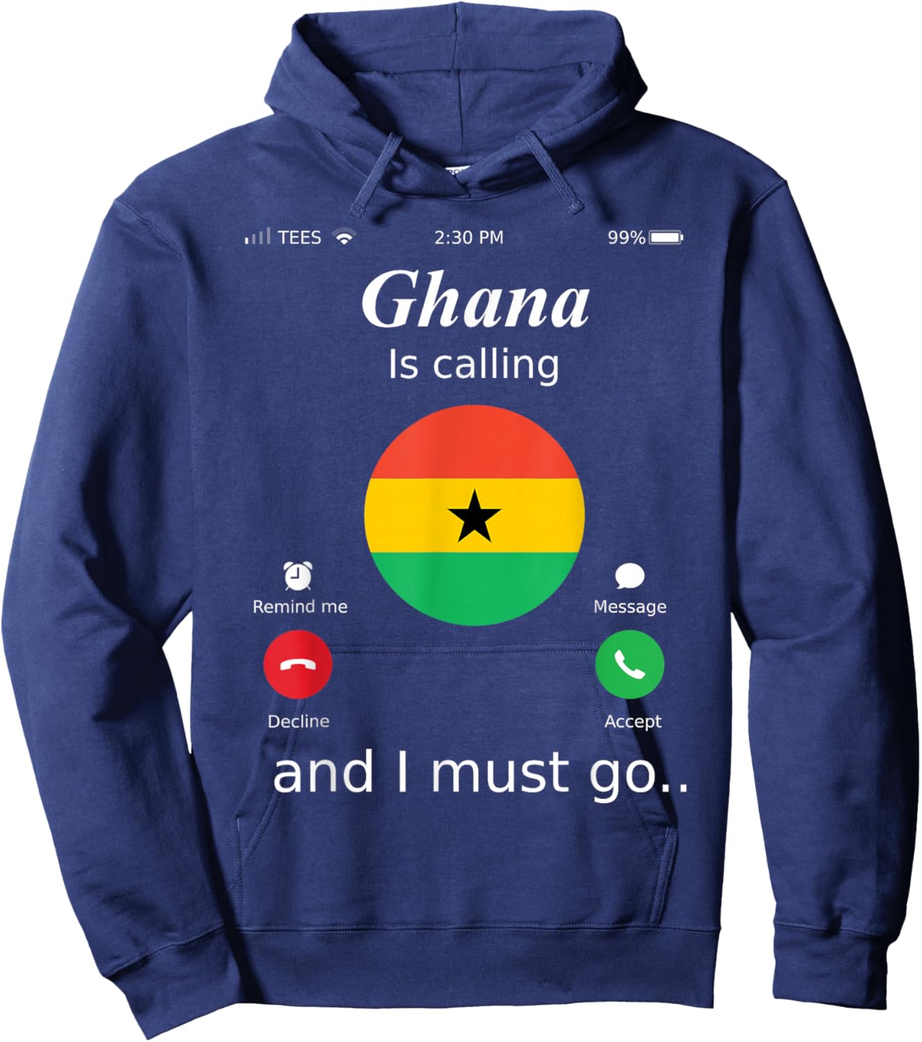 Ghana Is Calling and I Must Go Ghana Flag shirt Hoodie - Hoodie | Navy