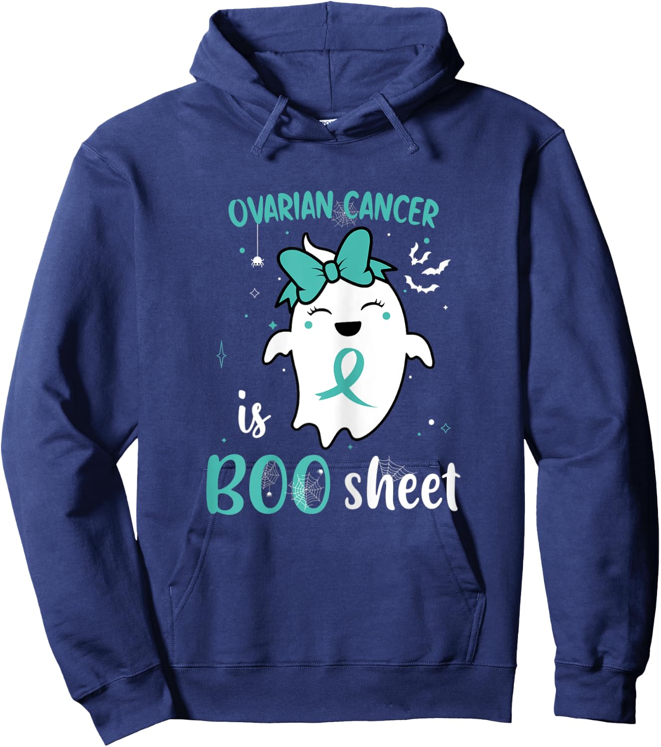 Ovarian Cancer is Boo Sheet Halloween Cute Ghost Teal Ribbon Hoodie - Hoodie | Navy