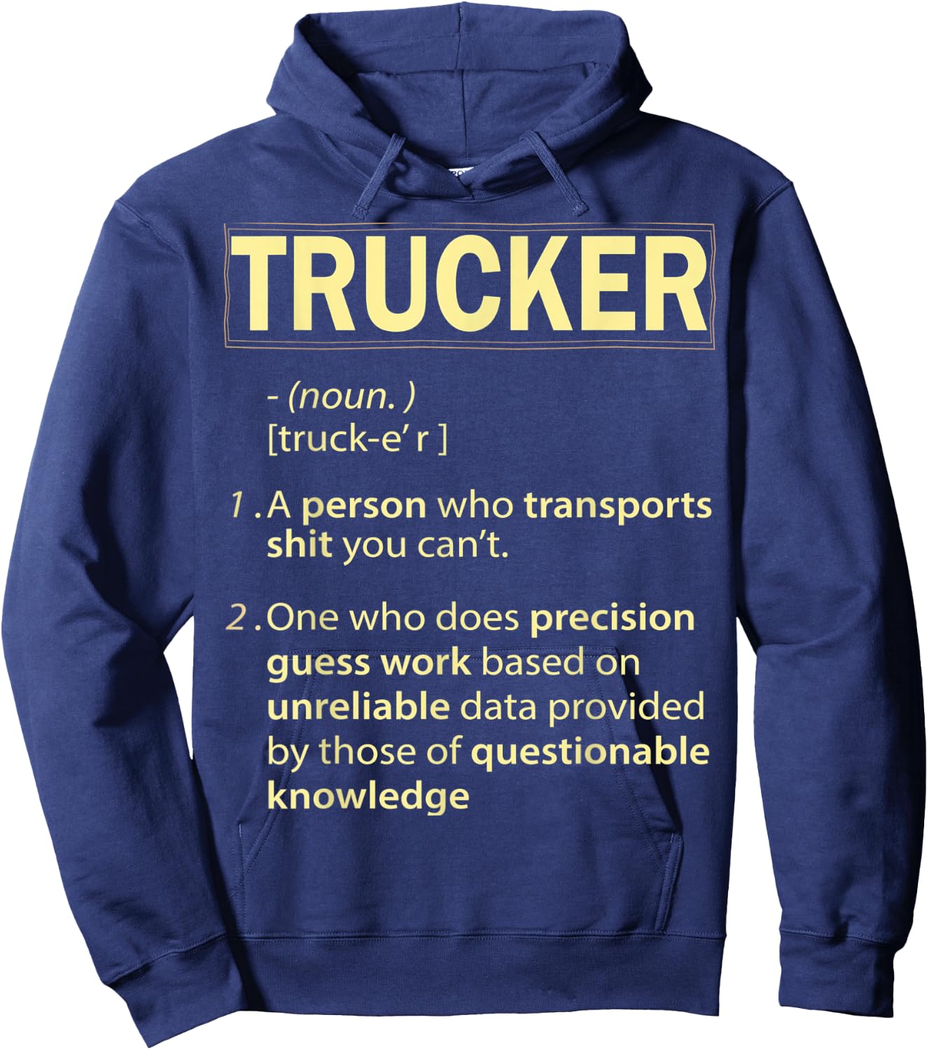 Trucker Means Funny quotes Best Gift Hoodie - Hoodie | Navy