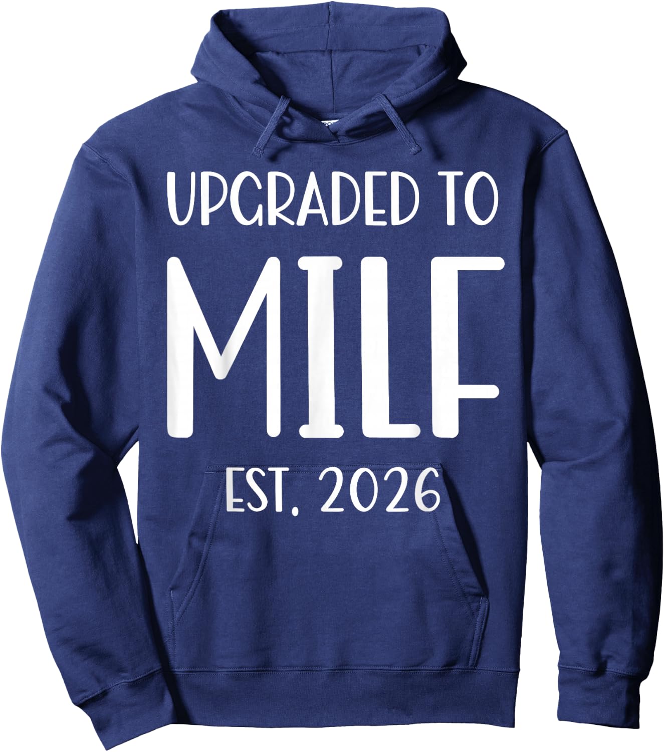 Upgraded To Milf Est. 2026 Soon To Be Mom Hoodie - Hoodie | Navy