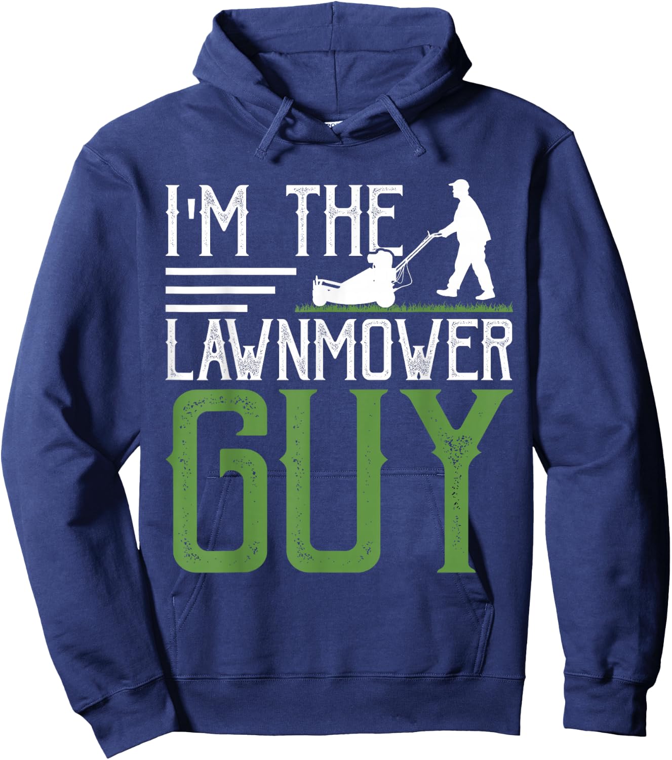 Gifts Lawn Mower & Landscaper Clothing by DMTRY I'm The Lawnmower Guy Hoodie - Hoodie | Navy