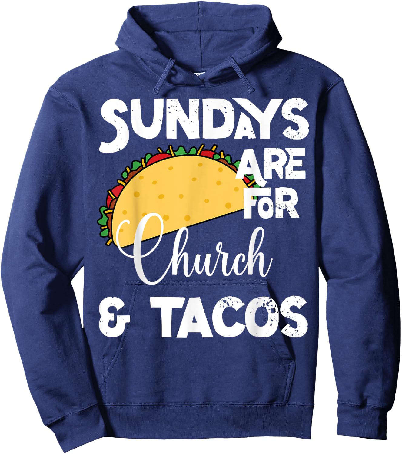 Funny Christian- Sundays Are For Church and Tacos Hoodie - Hoodie | Navy