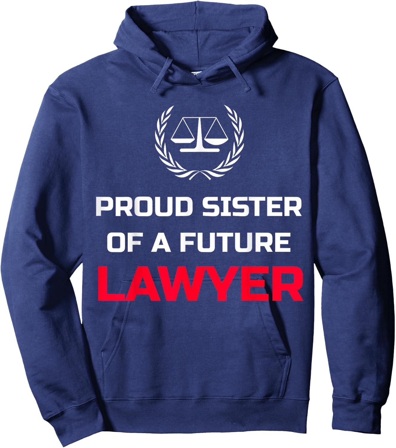 Proud Sister Brother of Future Lawyer Attorney Law Shirt Hoodie - Hoodie | Navy