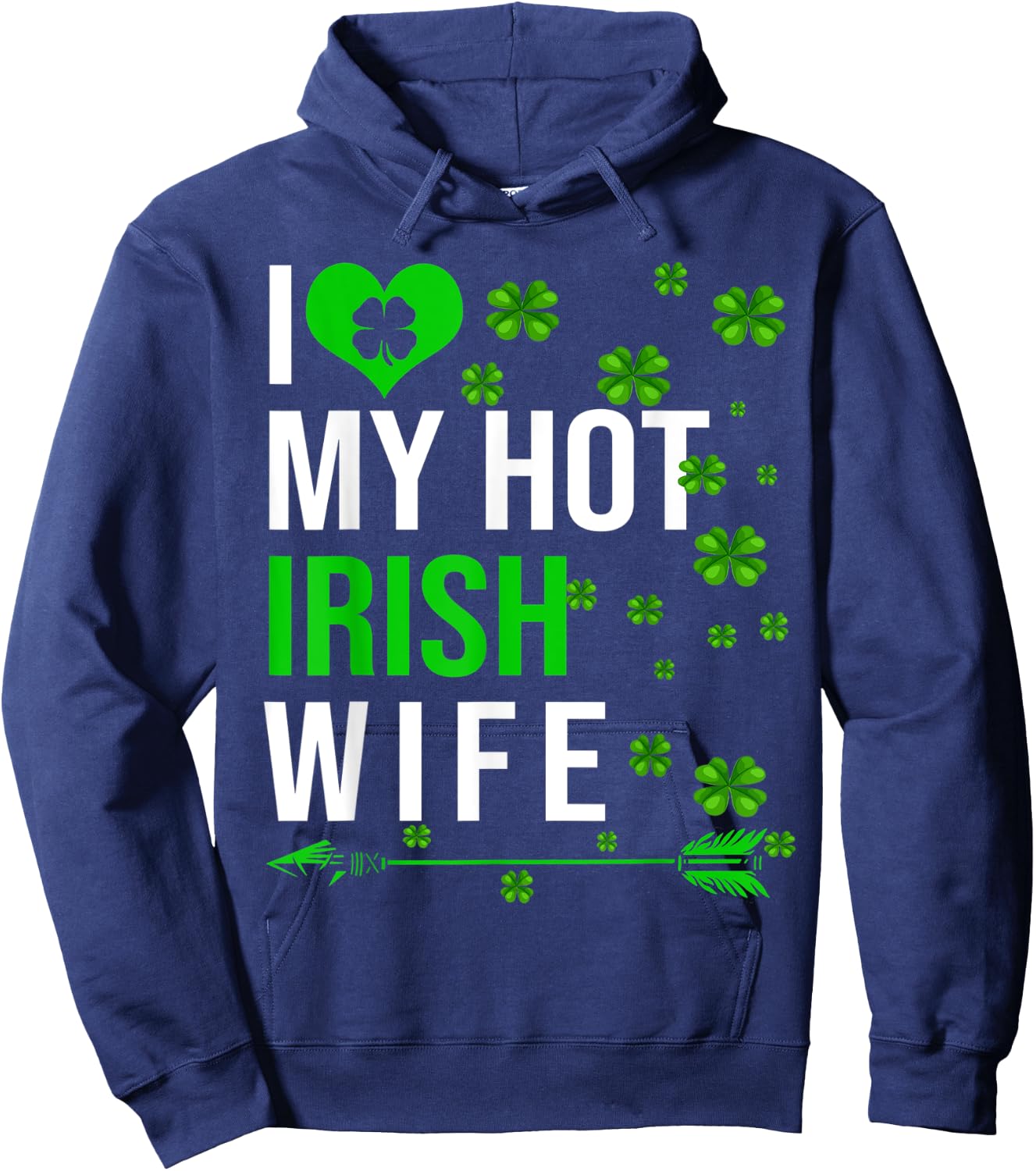 I Love My Hot Irish Wife St Patrick's Day Couple Gifts Hoodie - Hoodie | Navy