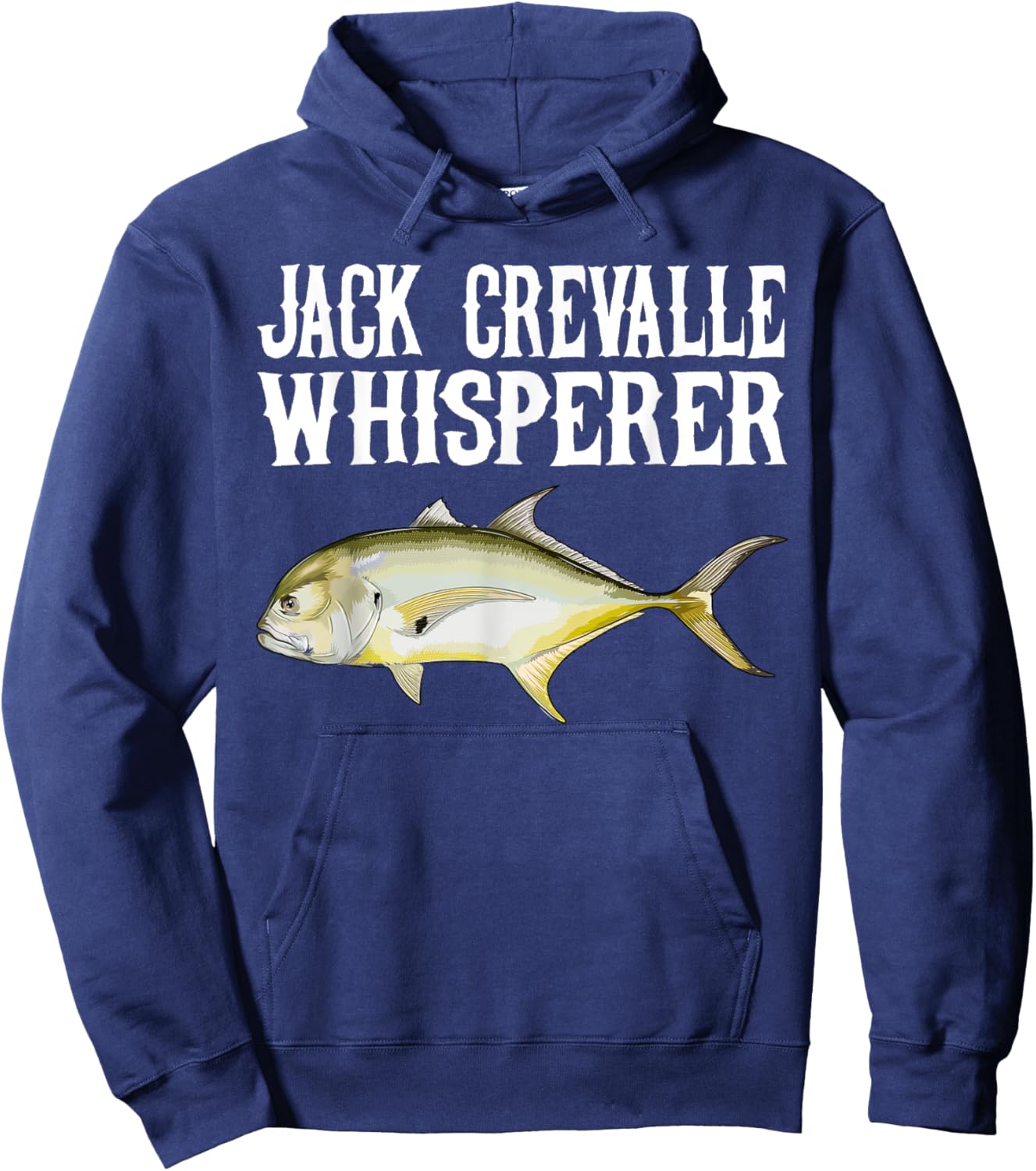 Jack Crevalle Whisperer Funny Fish Lover Hoodie - Hoodie | Navy