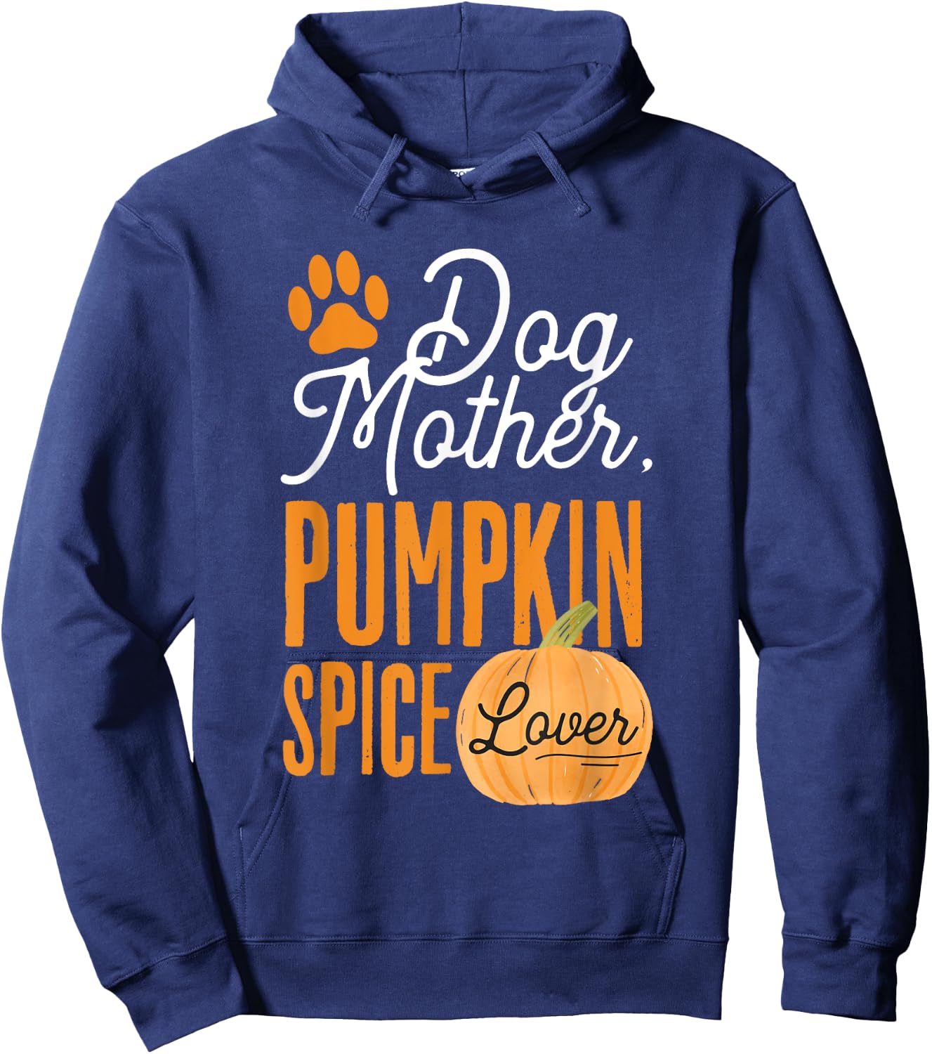Dog Mother Pumpkin Spice Lover Cute Fall Mom Girls Hoodie - Hoodie | Navy