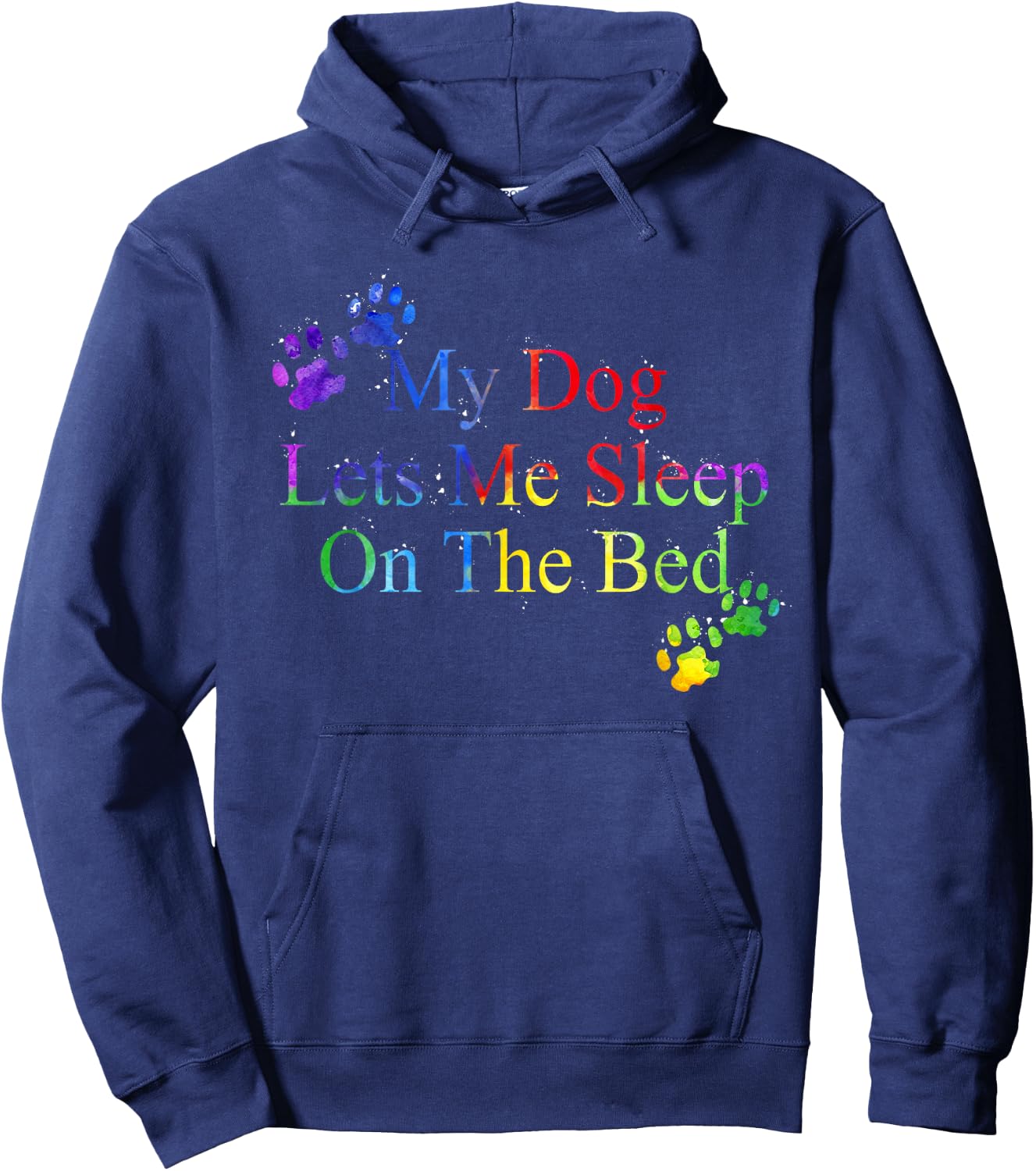 My Dog Let Me Sleep On The Bed Gift Dog Lover Women Hoodie - Hoodie | Navy
