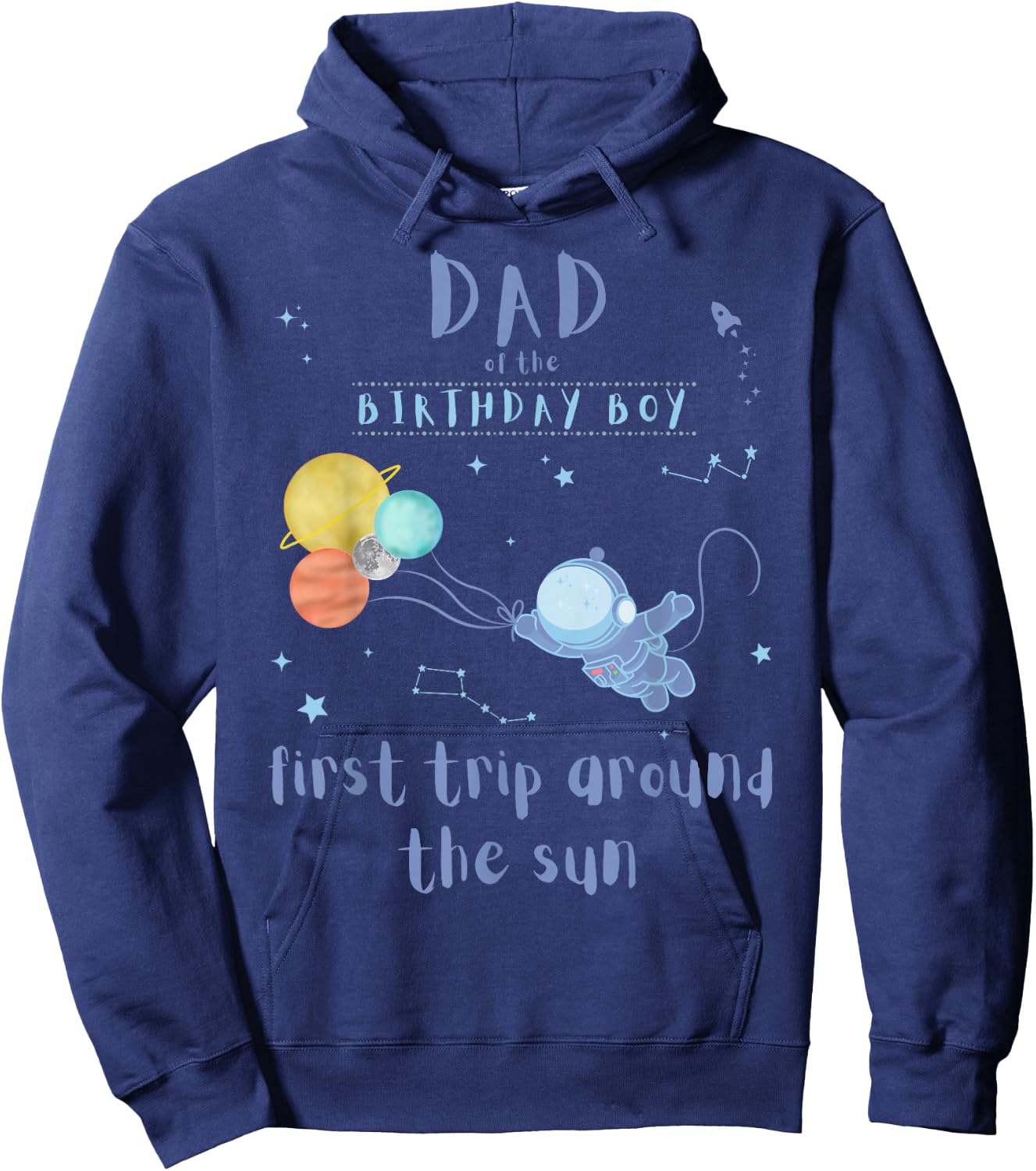 Dad Daddy 1st Birthday First Trip Around The Sun Space Bday Hoodie - Hoodie | Navy