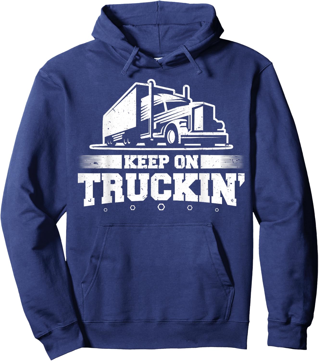 Trucker Truck Driver Keep On Truckin 18 Wheeler Hoodie - Hoodie | Navy