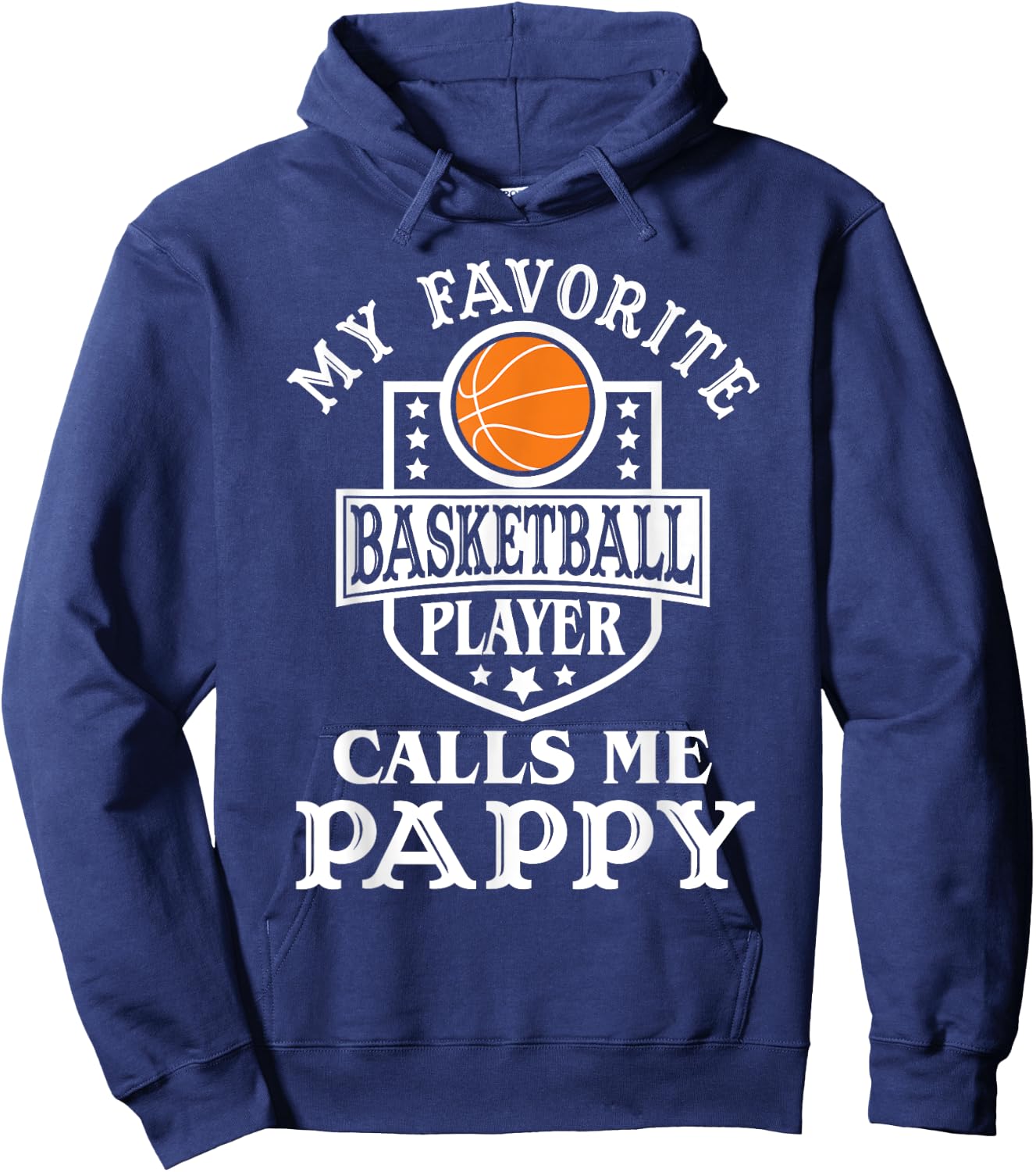 My Favorite Basketball Player Calls Me Pappy Basketball Hoodie - Hoodie | Navy
