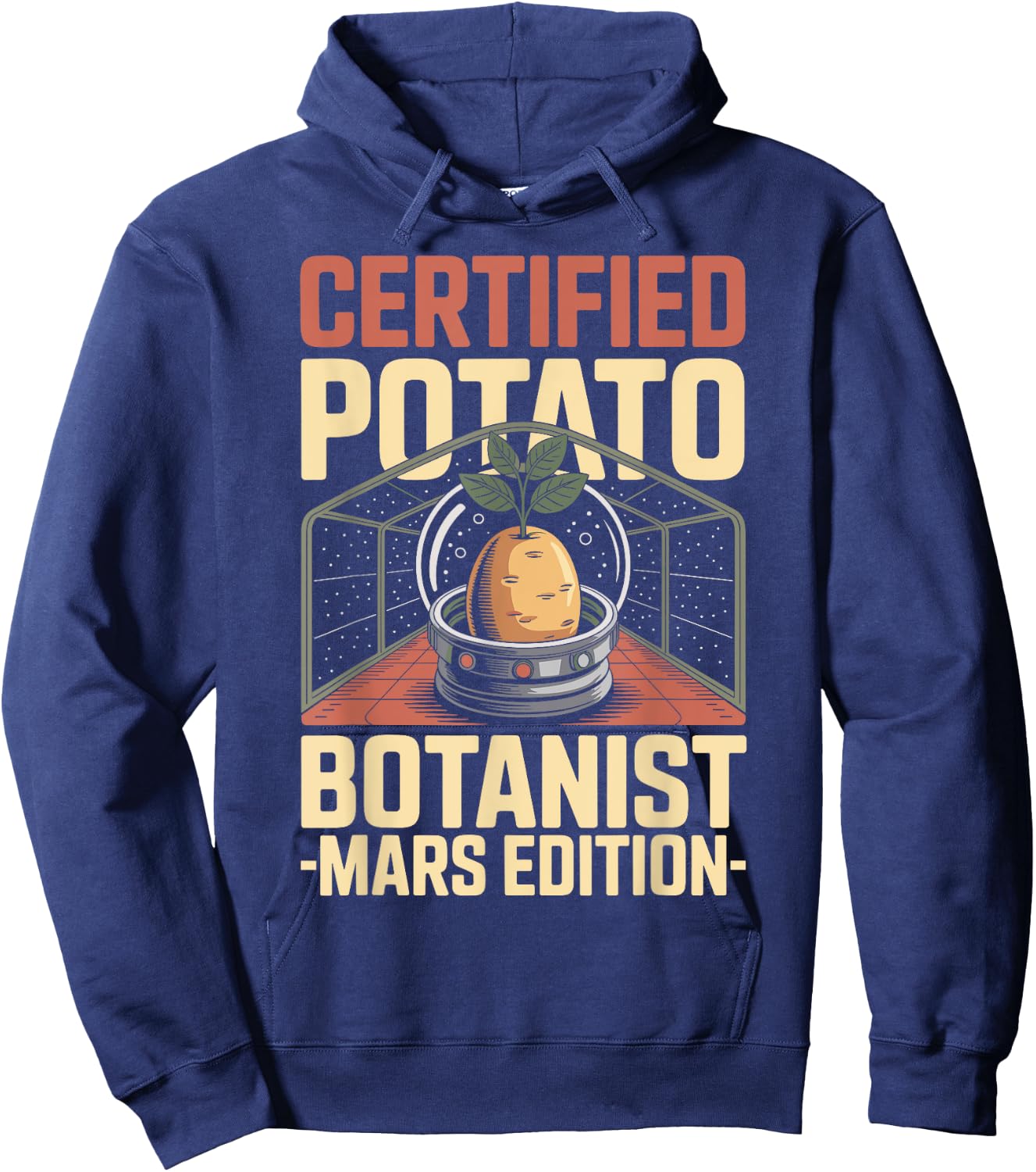 Martian Gardening, Potato Botanist, Interplanetary Plant Fun Hoodie - Hoodie | Navy