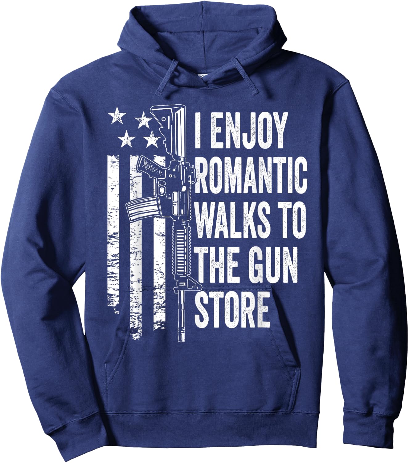 I Enjoy Romantic Walks To The Gun Store Pro Gun Owner Rights Hoodie - Hoodie | Navy