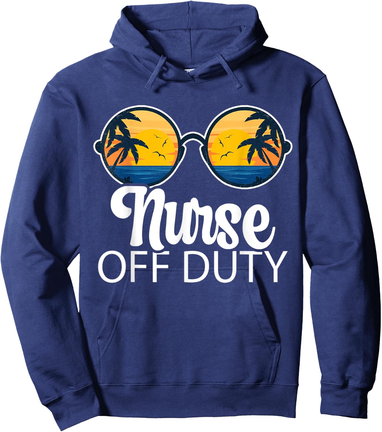 Nurse Off Duty Sunglasses Beach Sunset Summer Nurses Women Hoodie - Hoodie | Navy