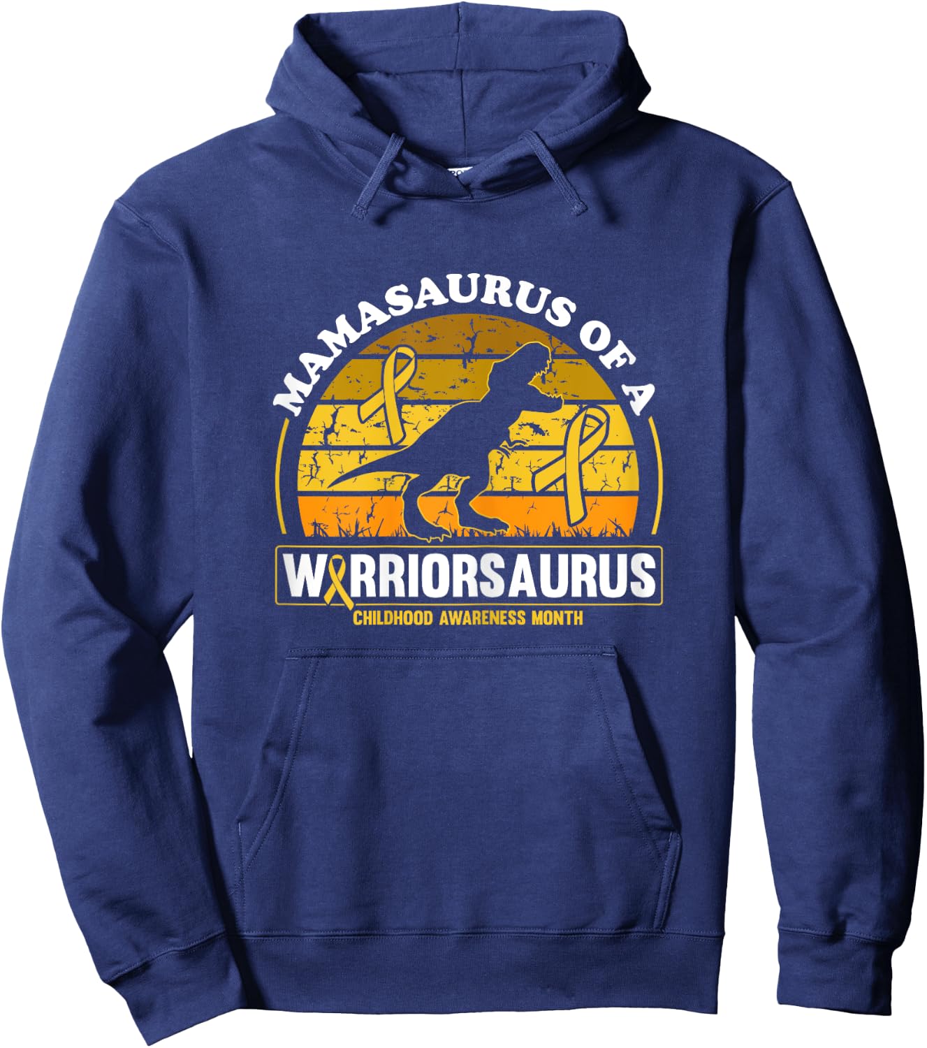 Mamasaurus Of A Warriorsaurus Childhood Cancer Awareness Hoodie - Hoodie | Navy