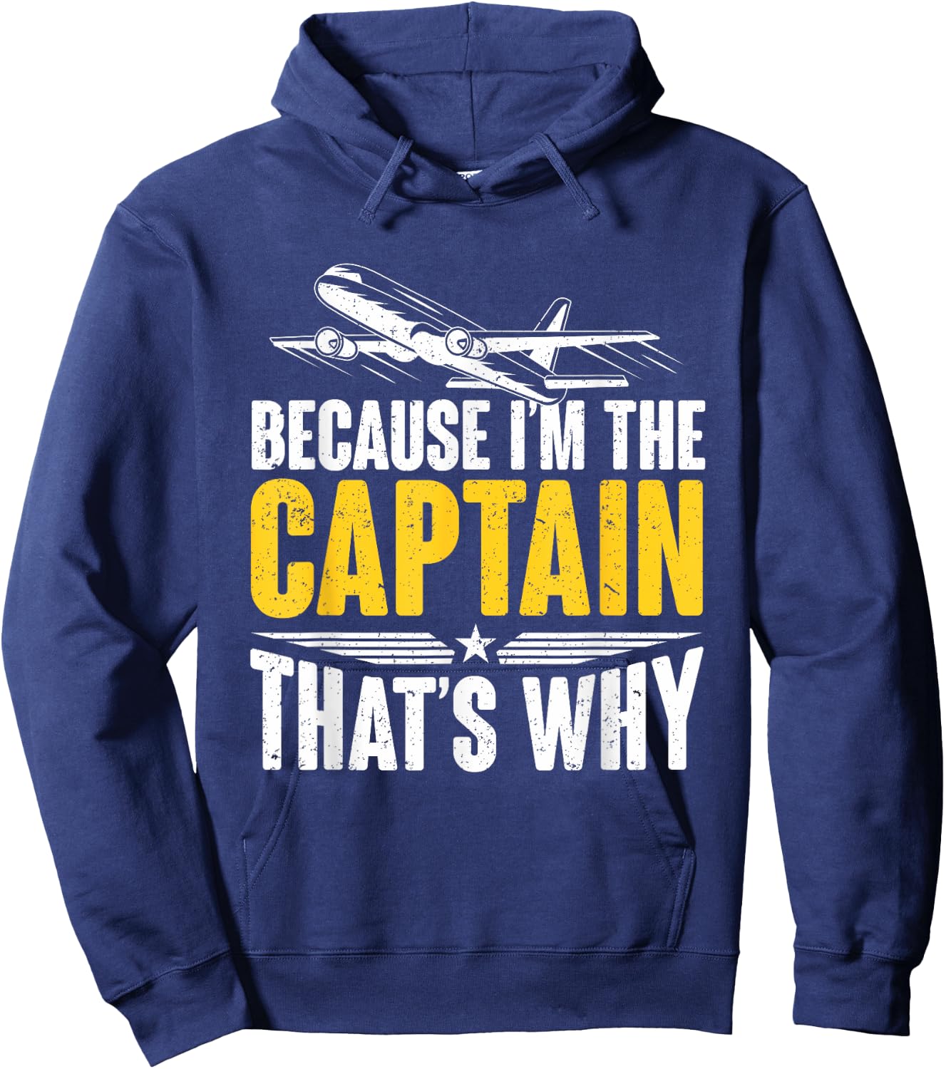Because I'm The Captain That's Why For Pilots Aviator Hoodie - Hoodie | Navy
