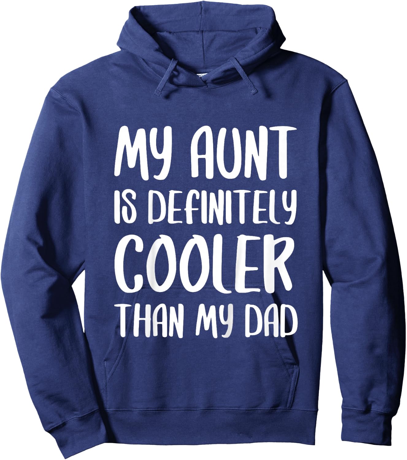 My Aunt Is Definitely Cooler Than My Dad Shirt Mothers Day Hoodie - Hoodie | Navy