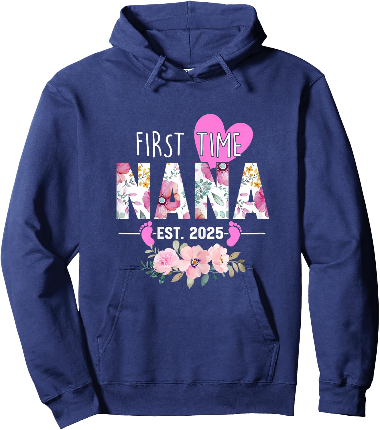 First Time Nana 2025 Gifts Soon to be New Grandma Pregnancy Hoodie - Hoodie | Navy