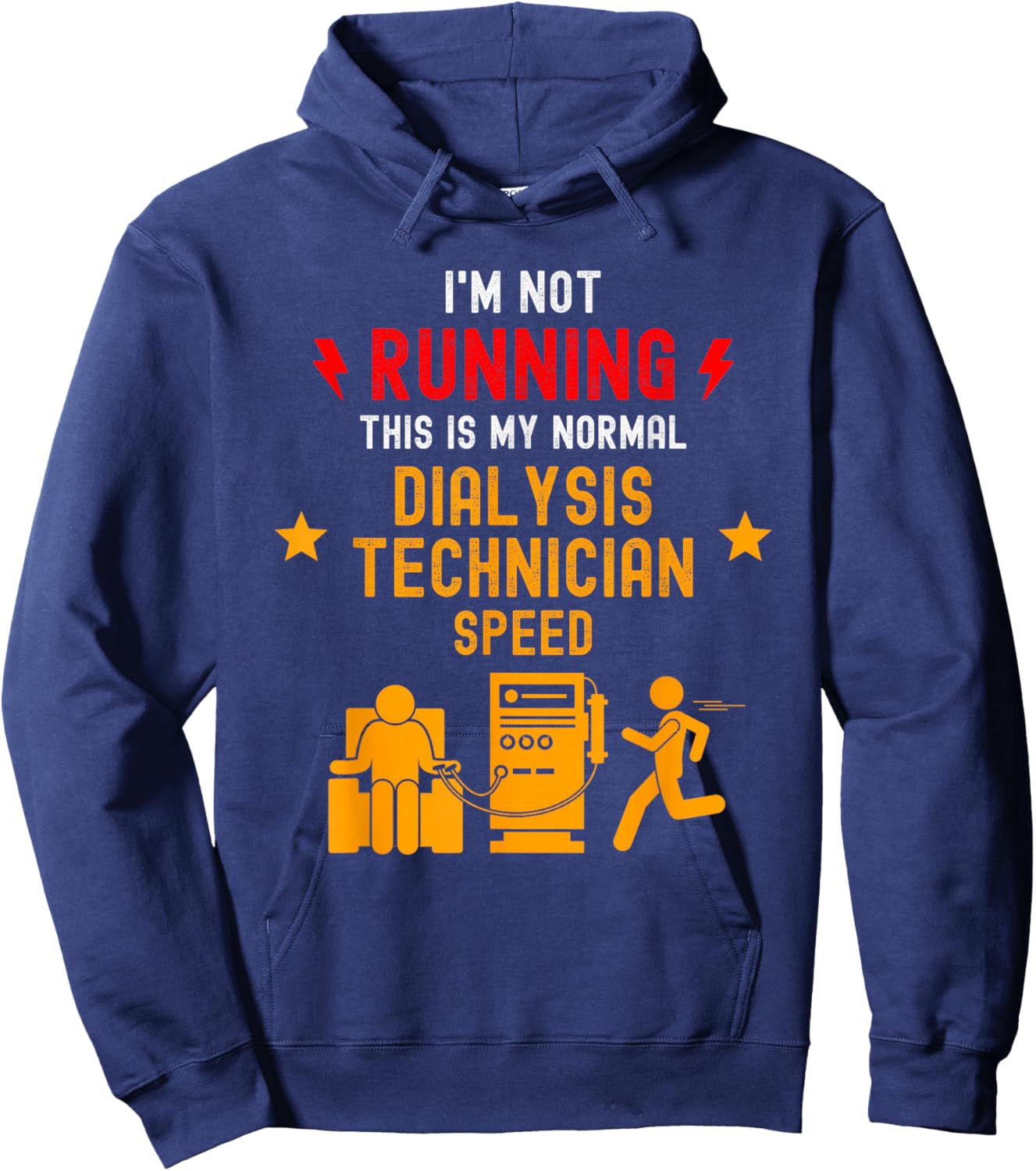 Dialysis Technician Funny Quote Gift Running Nephrology Tech , Black, Small Hoodie - Hoodie | Navy