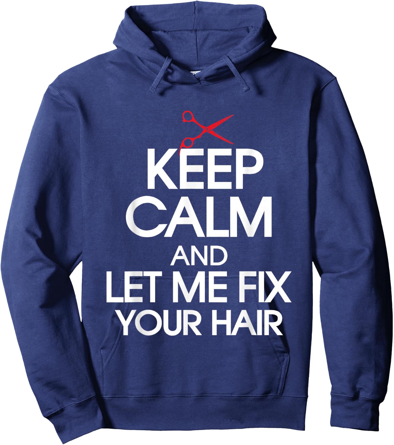 Let Me Fix Your Hair - Hairdresser Hairstylist Haircutter Hoodie - Hoodie | Navy