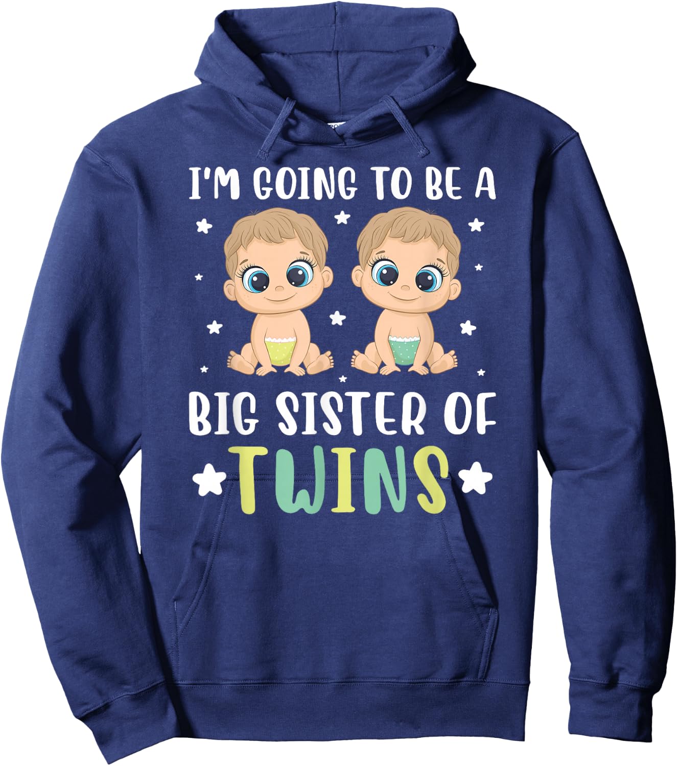 To Be A Big Sister Of Twins Big Sister Big Twin Sister Hoodie - Hoodie | Navy