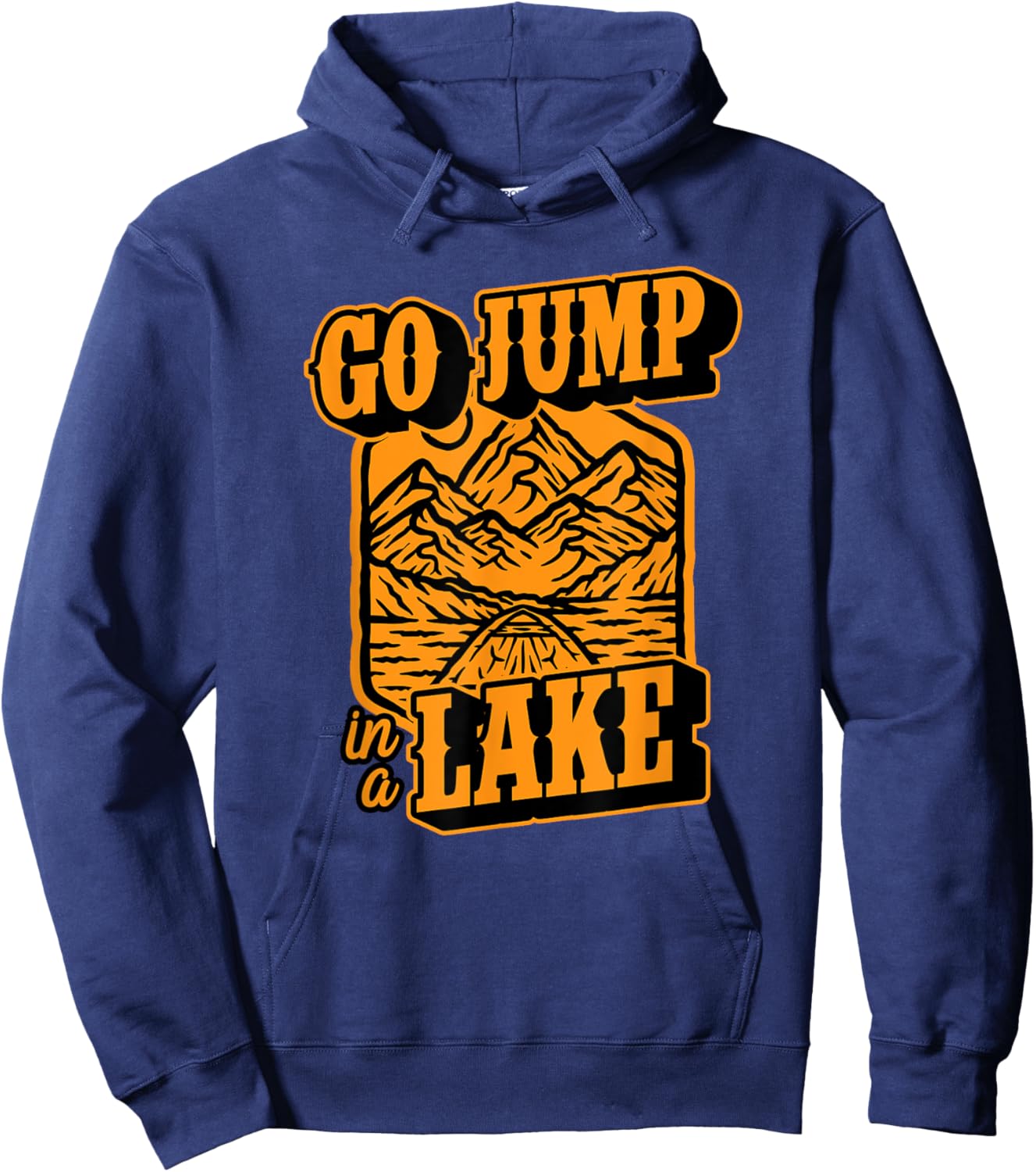 Go Jump In A Lake - Canoe Paddle Boat Lake Life Hoodie - Hoodie | Navy