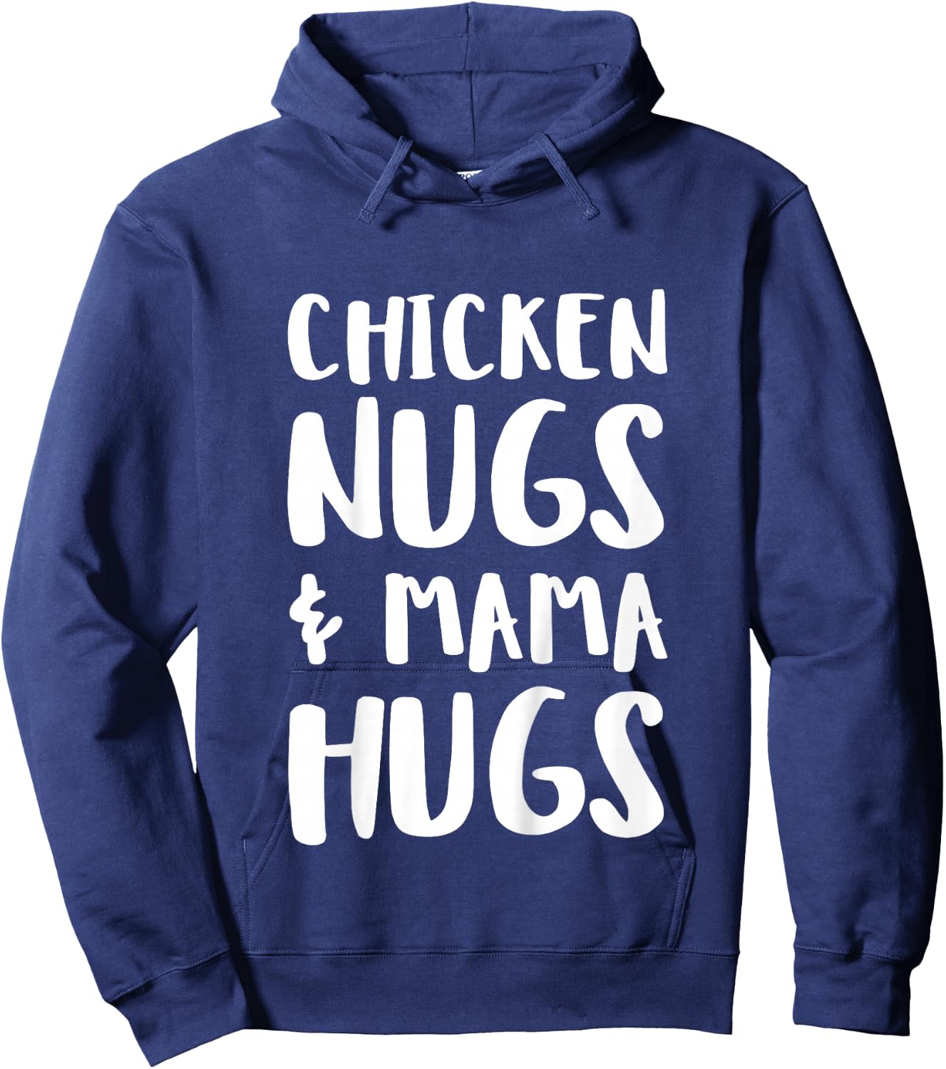 Chicken Nugs & Mama Hugs Shirt, Funny Toddler Boy Girl Hoodie - Hoodie | Navy
