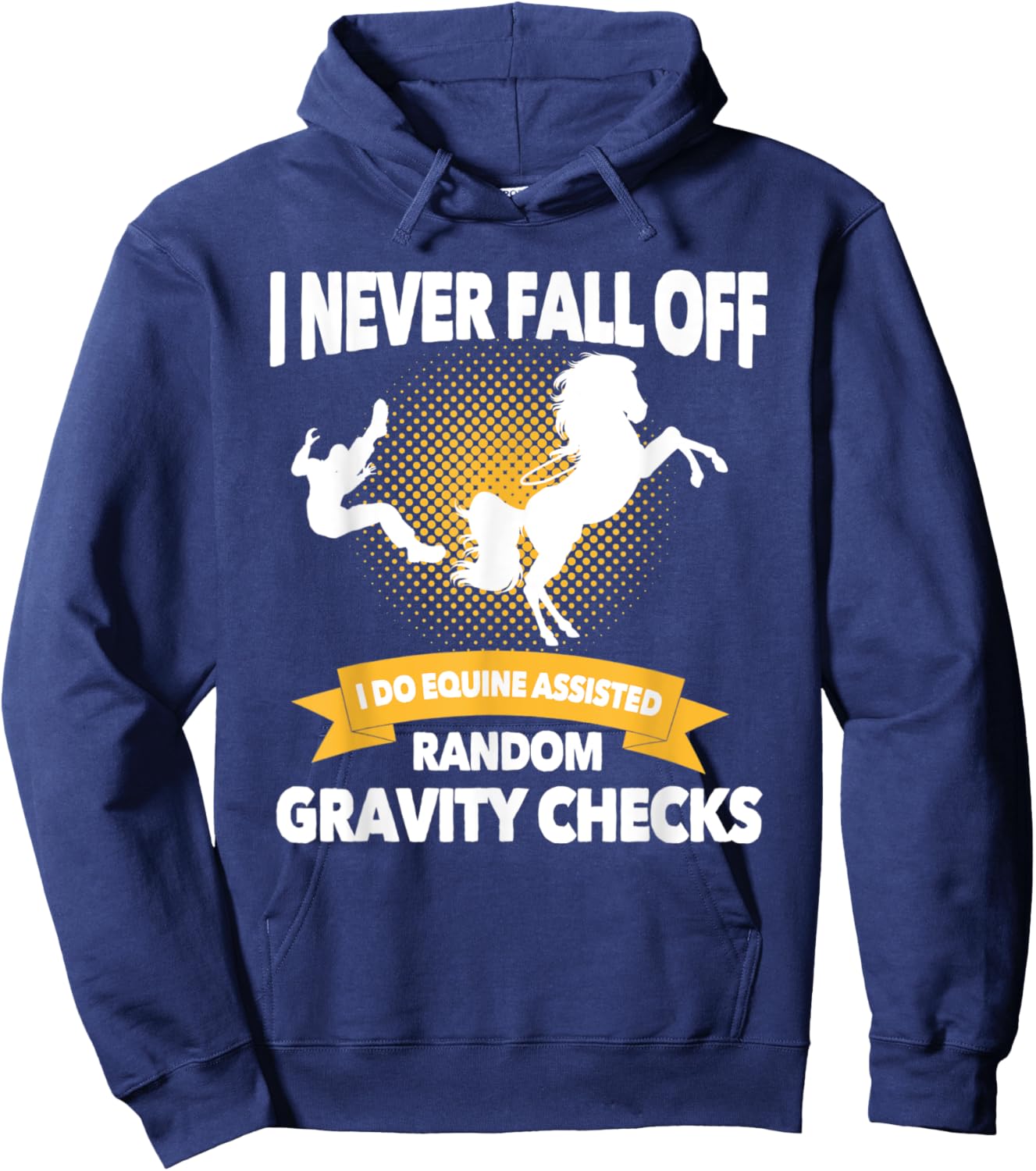 Equine Assisted Random Gravity Checks | Funny Horse Rider Hoodie - Hoodie | Navy