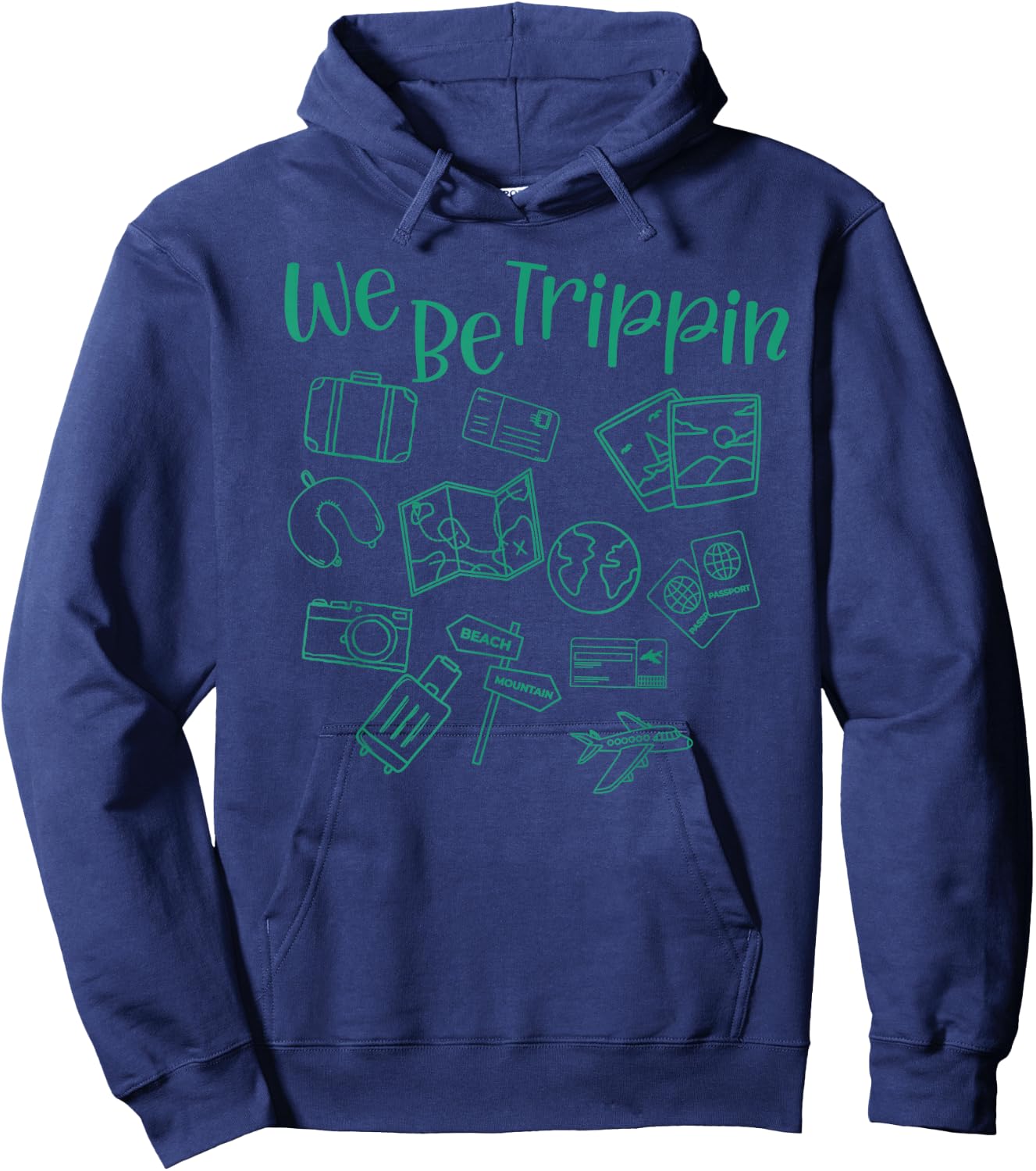 We Be Trippin funny traveler vacation trip flight flying Hoodie - Hoodie | Navy