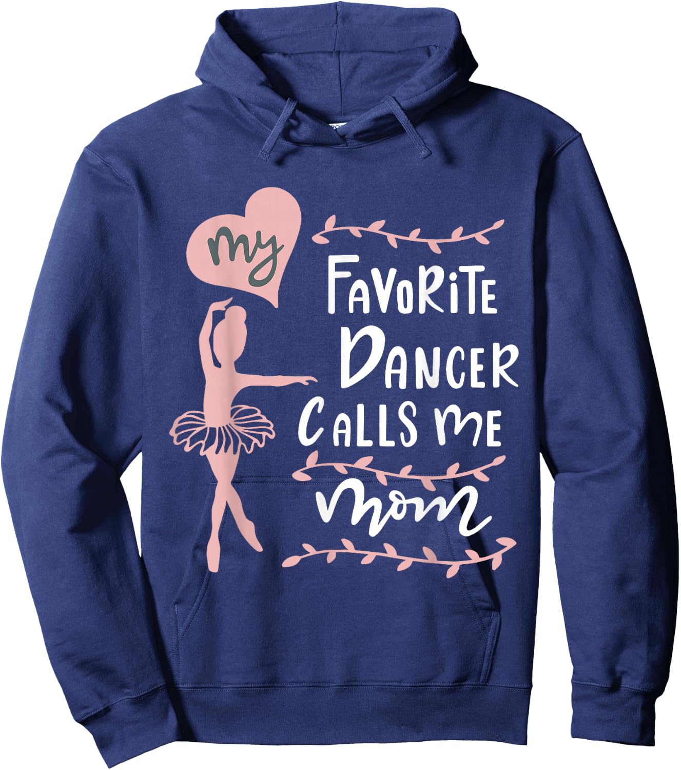 Cute Dance Mother Meme Fun My Favorite Dancer Calls Me Mom Hoodie - Hoodie | Navy