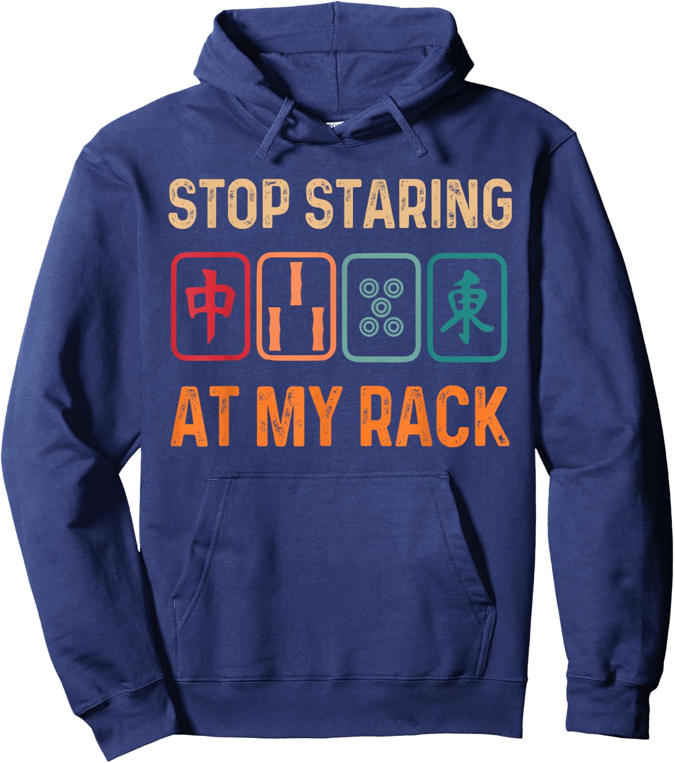Mahjong Player Mahjong Lover Chinese Stop Staring At My Rack Hoodie - Hoodie | Navy
