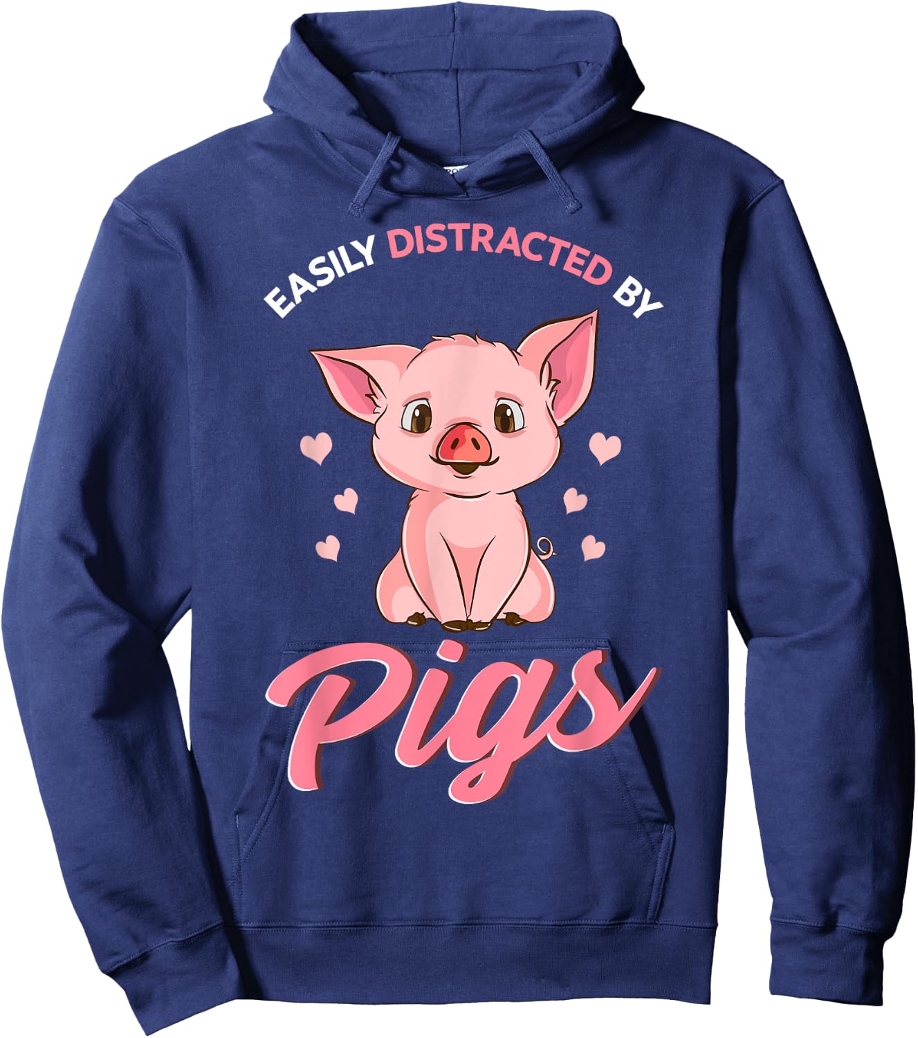 Easily Distracted By Pigs Hog Lover Cute Farmer Hoodie - Hoodie | Navy