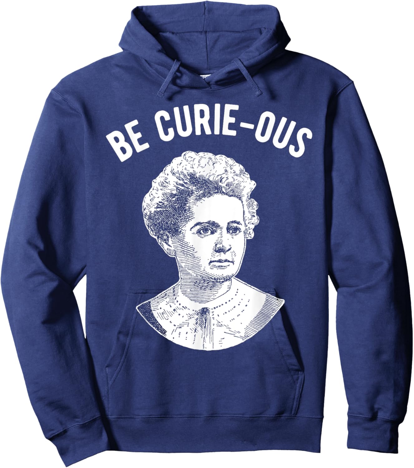 Marie Curie Pun - Be Curious - Women in Science Hoodie - Hoodie | Navy