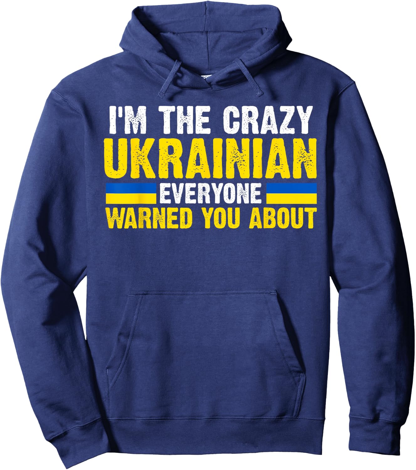 I'm the crazy Ukrainian Ukraine Flag Hoodie - Hoodie | Navy