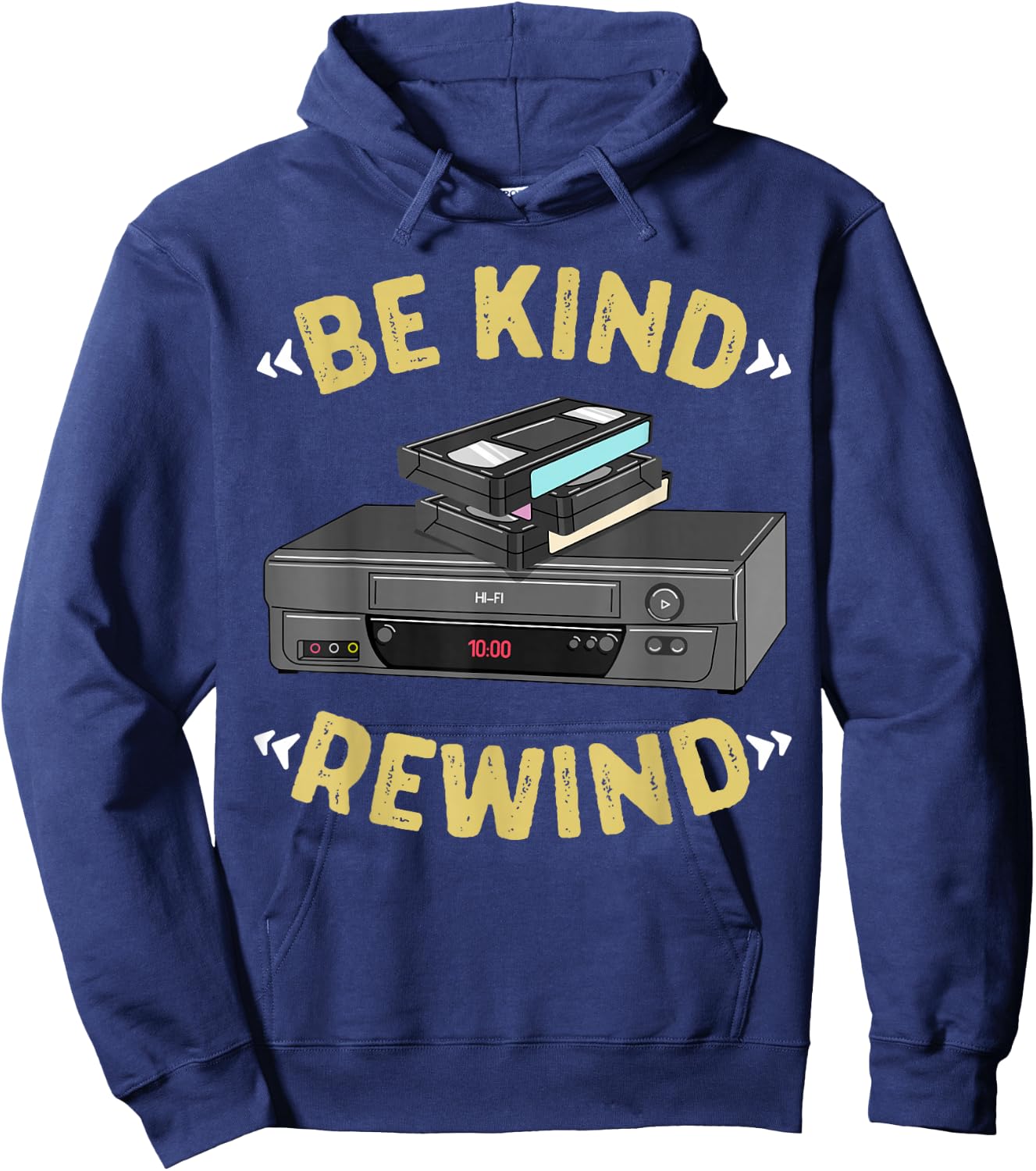 Be Kind Rewind VHS Tape VCR Retro Video Cassette Recorder Hoodie - Hoodie | Navy