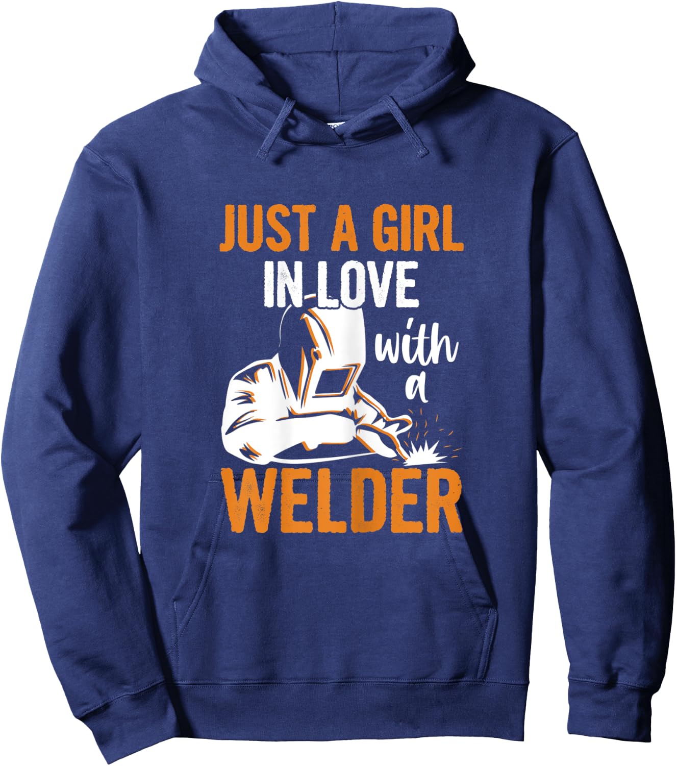 Just a girl in love with a welder Quote for a Welders Wife Hoodie - Hoodie | Navy