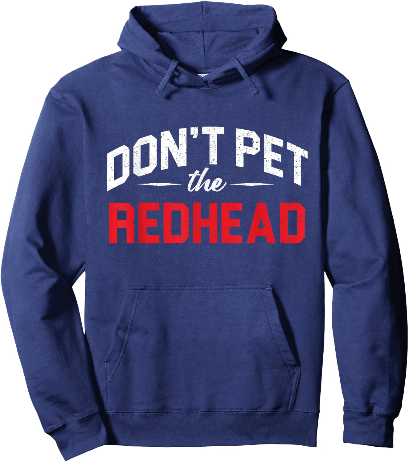 Funny Don´t Pet Redhead Ginger Orange Hair Irish Red Head Hoodie - Hoodie | Navy