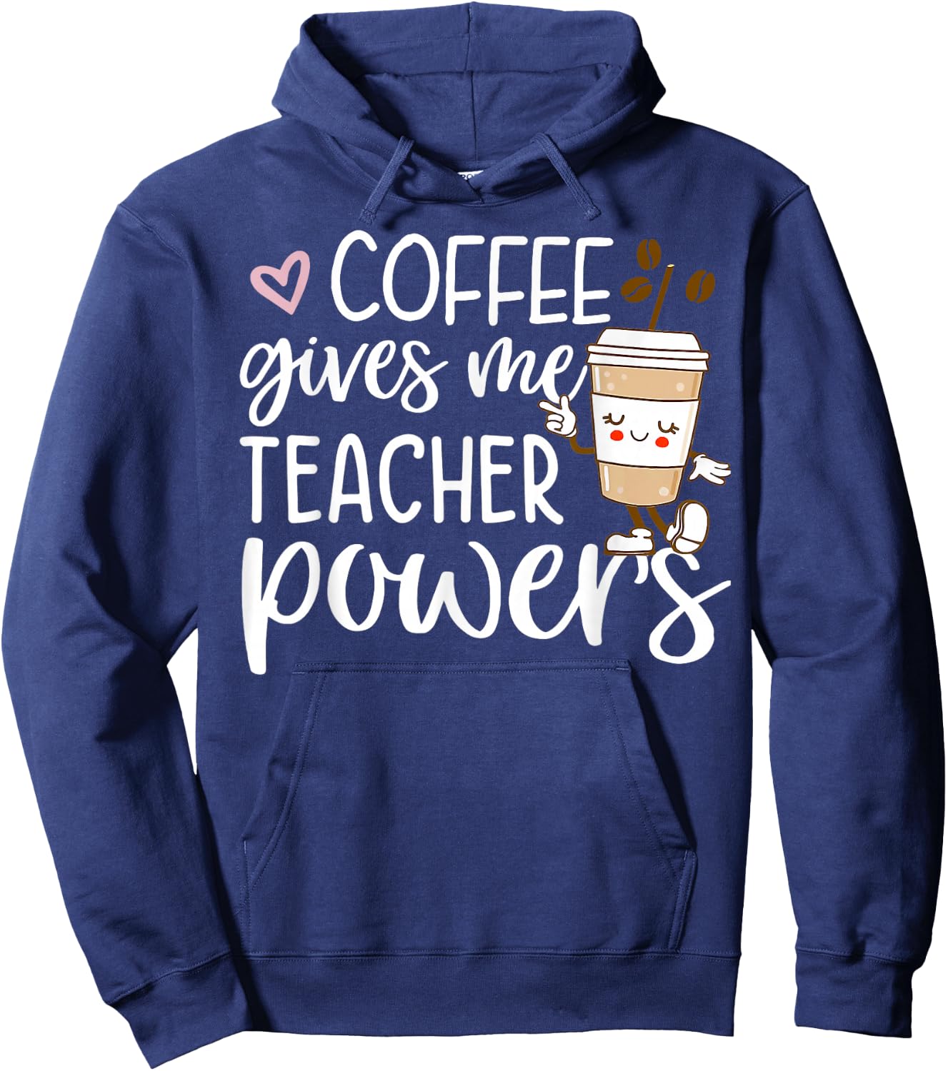 Coffee Gives Me Teacher Powers Back To School Funny Cute Hoodie - Hoodie | Navy