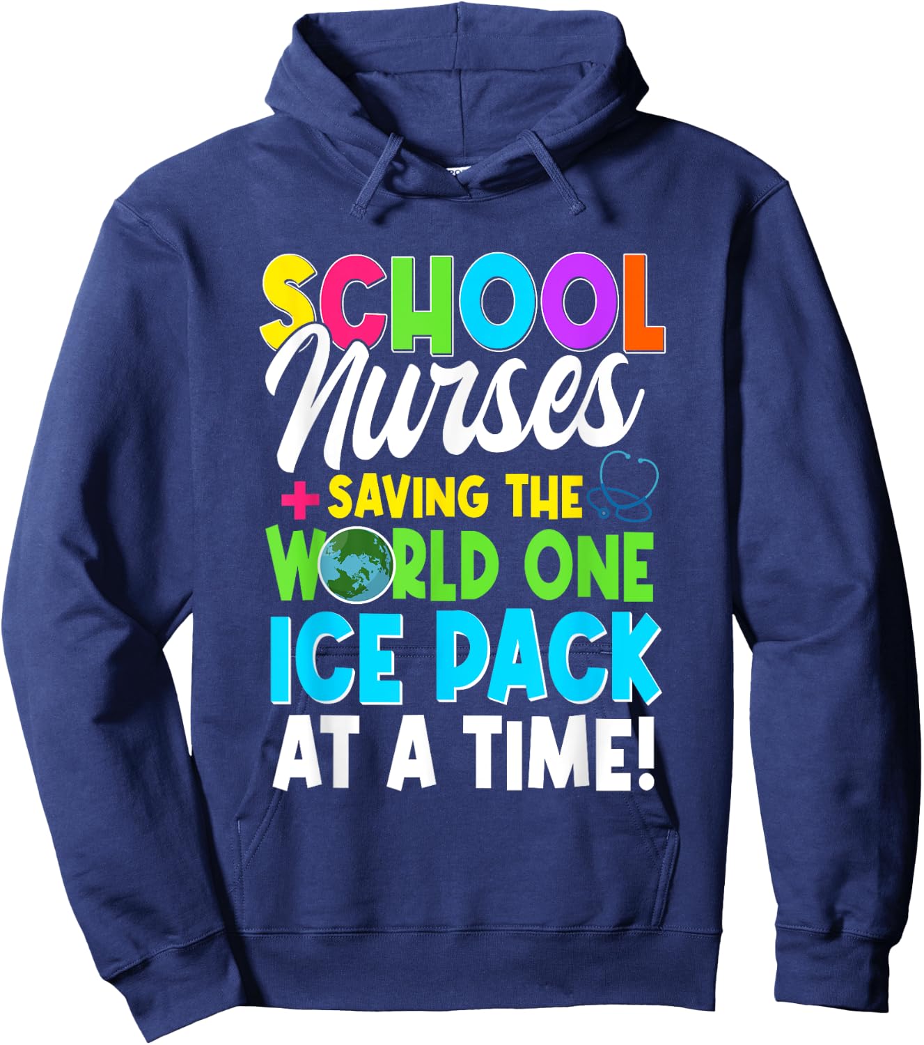 School Nurses Saving The World One Ice Pack At A Time Hoodie - Hoodie | Navy