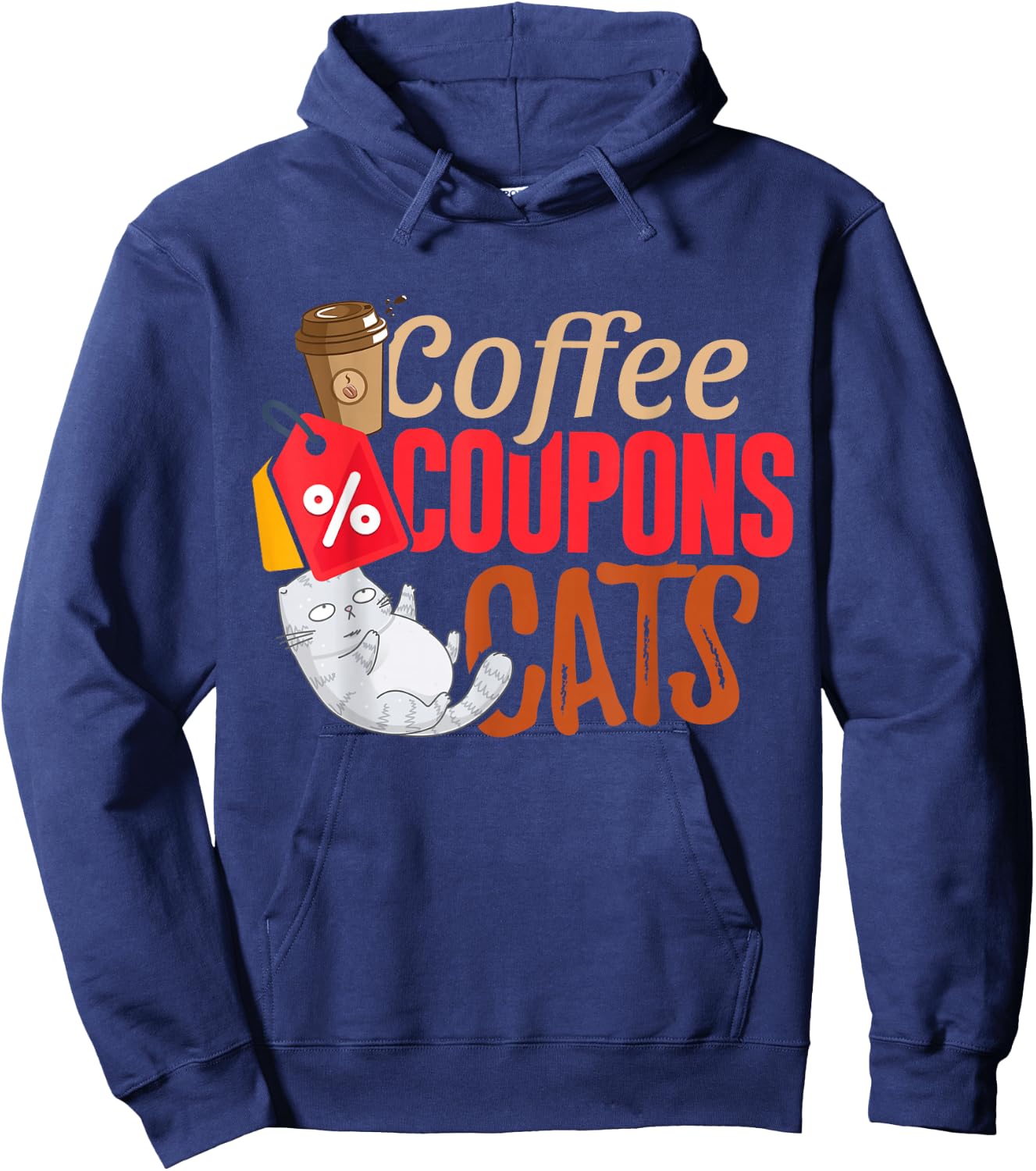 Coffee Coupons Cats Funny Cute Coffee Cat Humor Couponing Hoodie - Hoodie | Navy