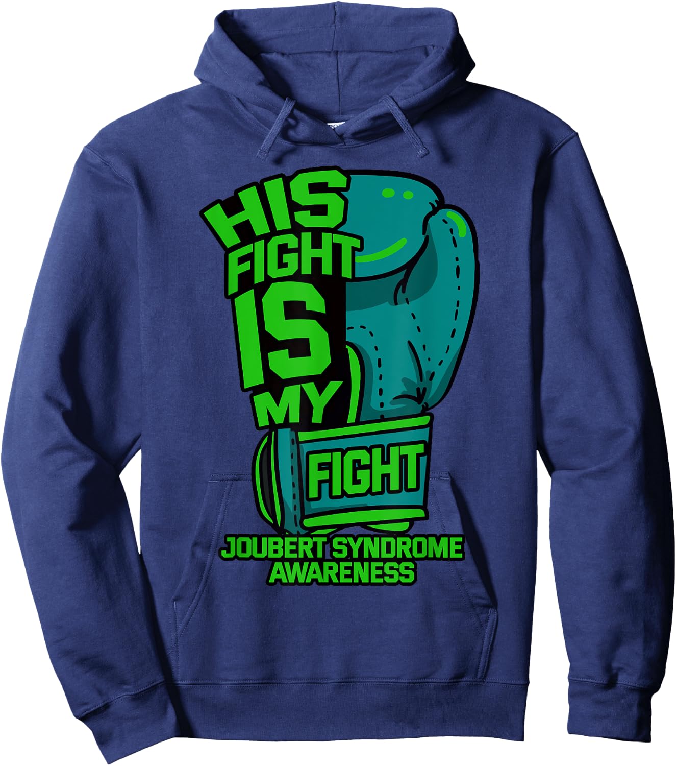 His Fight Is My Fight Joubert Syndrome Awareness Patient Hoodie - Hoodie | Navy