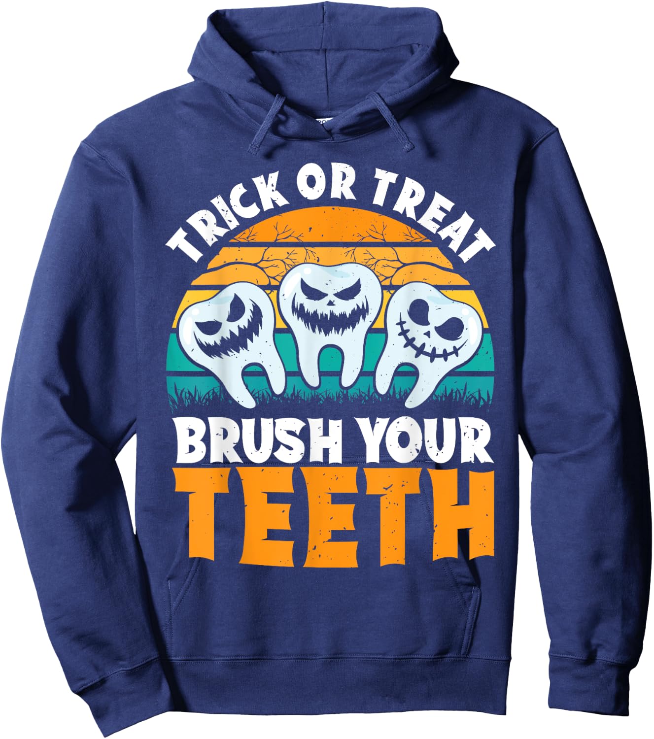 Trick Or Treat Brush Your Teeth Dentist Pun Halloween Dental Hoodie - Hoodie | Navy